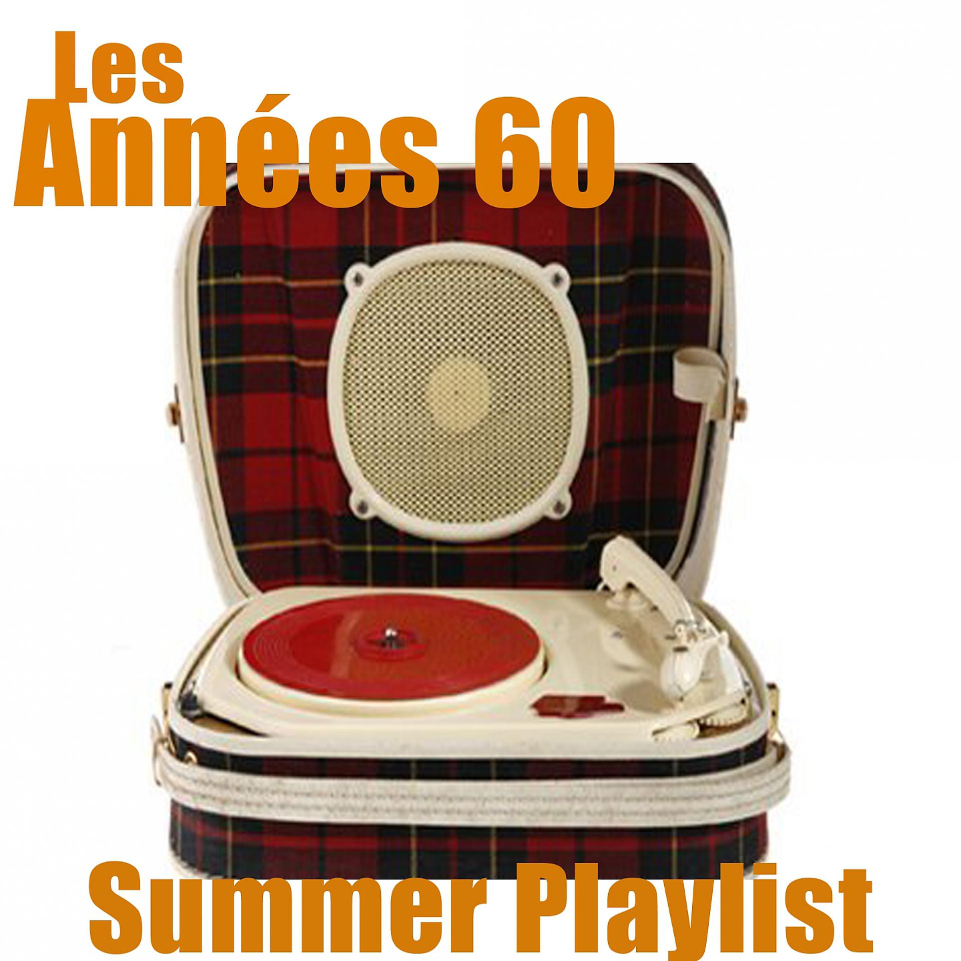 Постер альбома Summer Playlist - Les Années 60