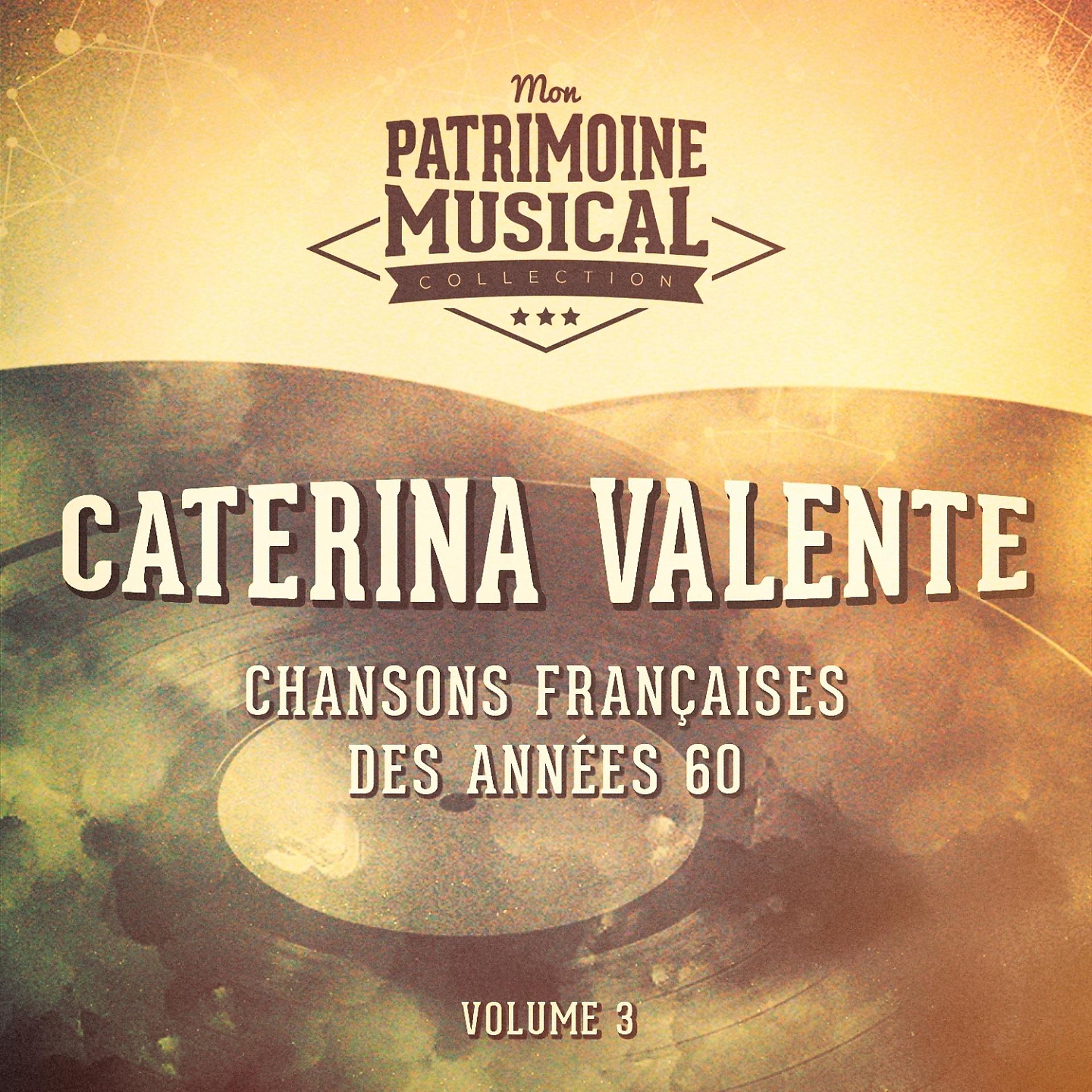 Постер альбома Chansons françaises des années 60 : Caterina Valente, Vol. 3