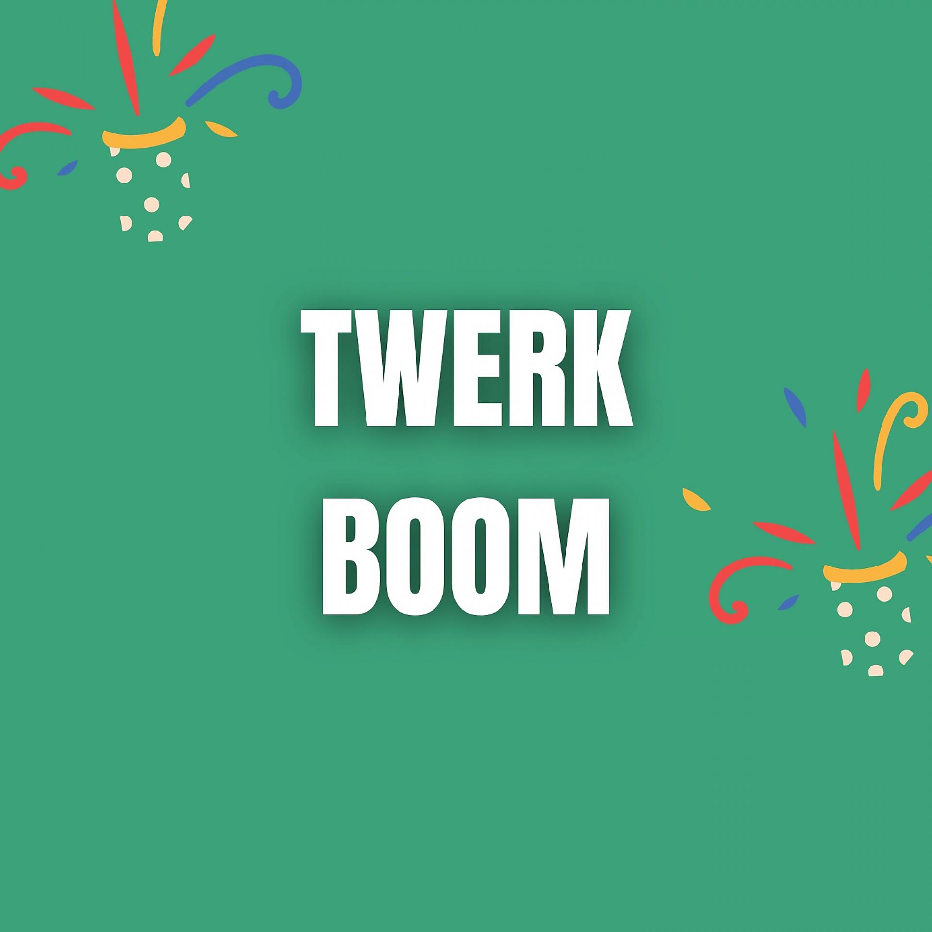 Постер альбома Twerk Boom