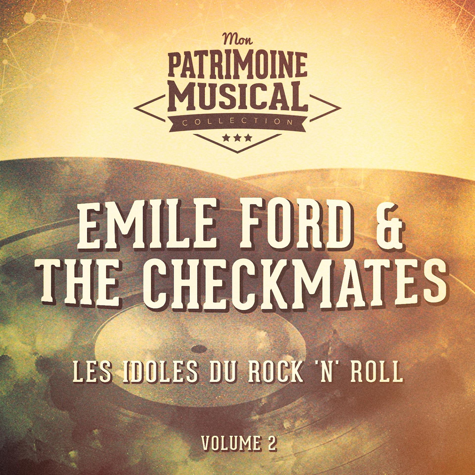 Постер альбома Les idoles du rock 'n' roll : Emile Ford & The Checkmates, Vol. 2