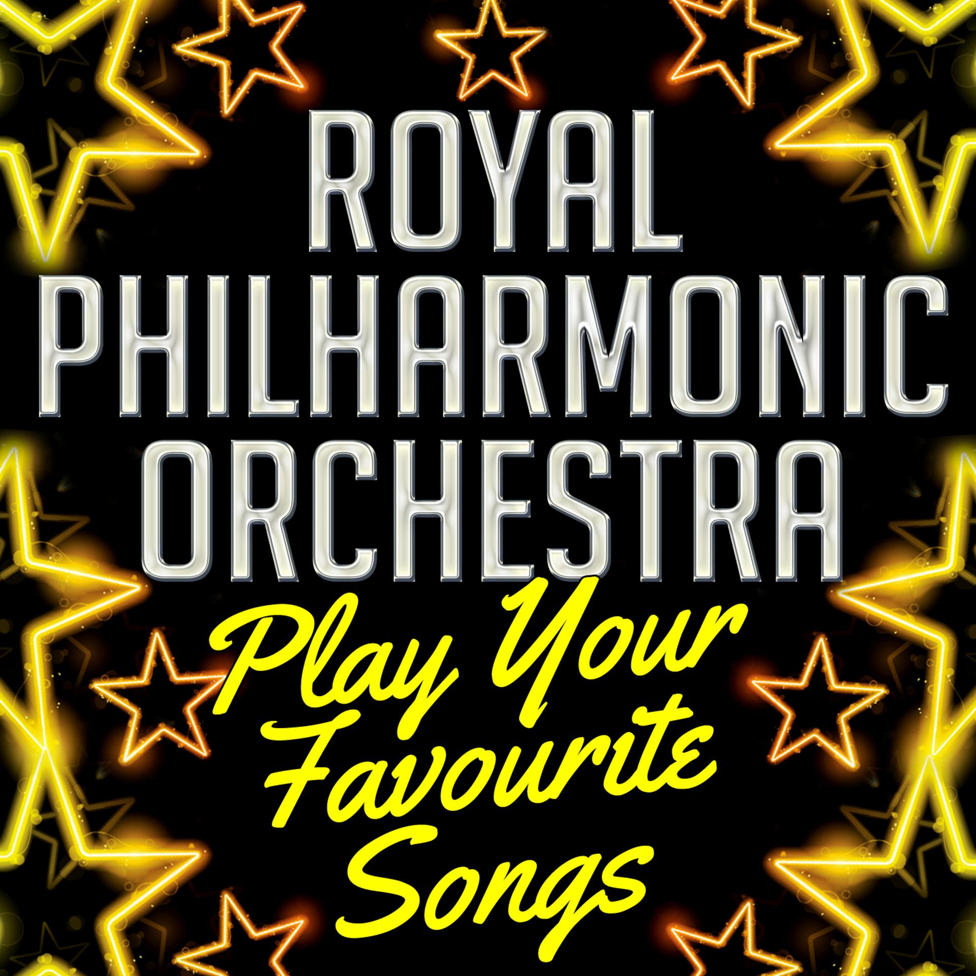 Постер альбома Royal Philharmonic Orchestra Play Your Favourite Songs