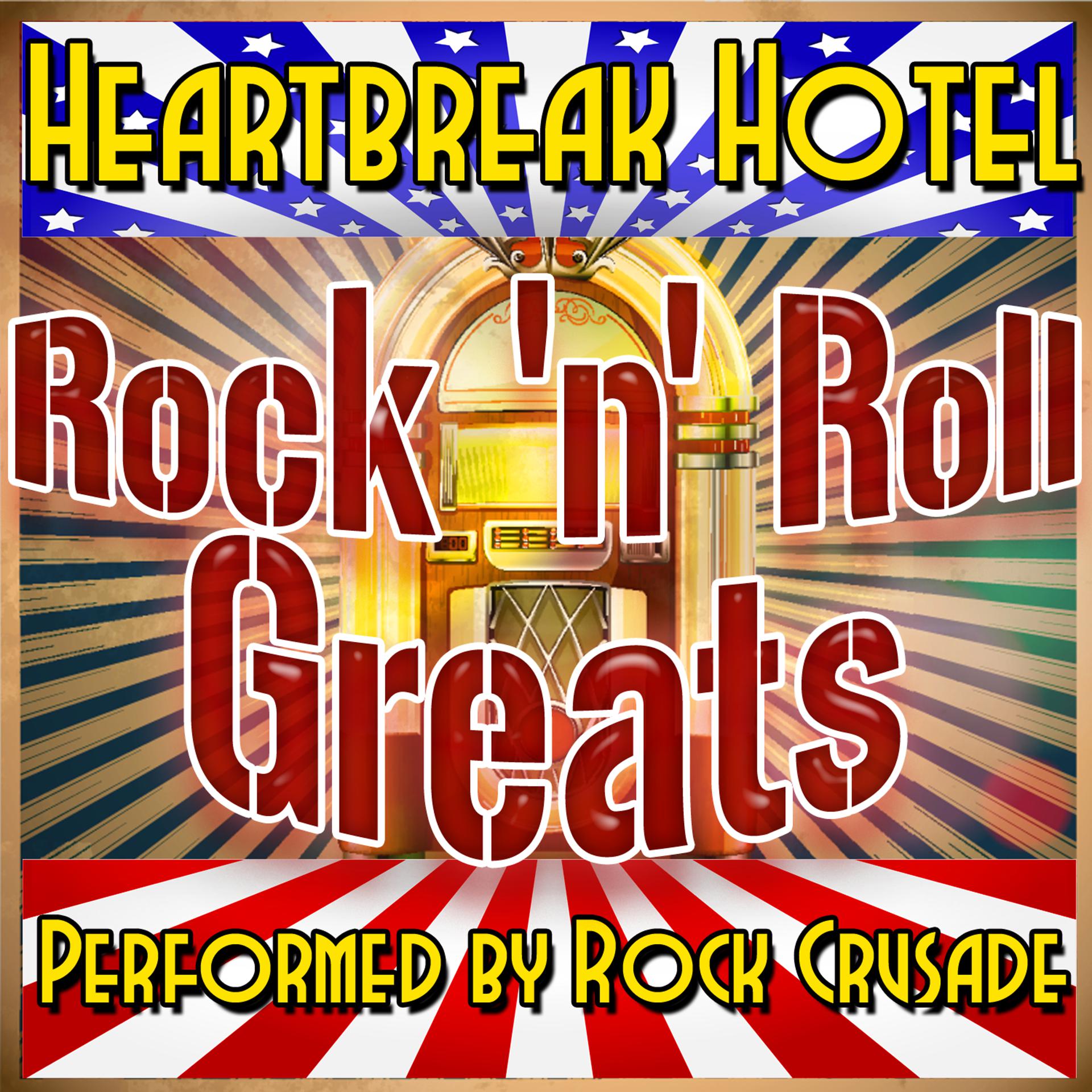 Постер альбома Heartbreak Hotel: Rock 'N' Roll Greats