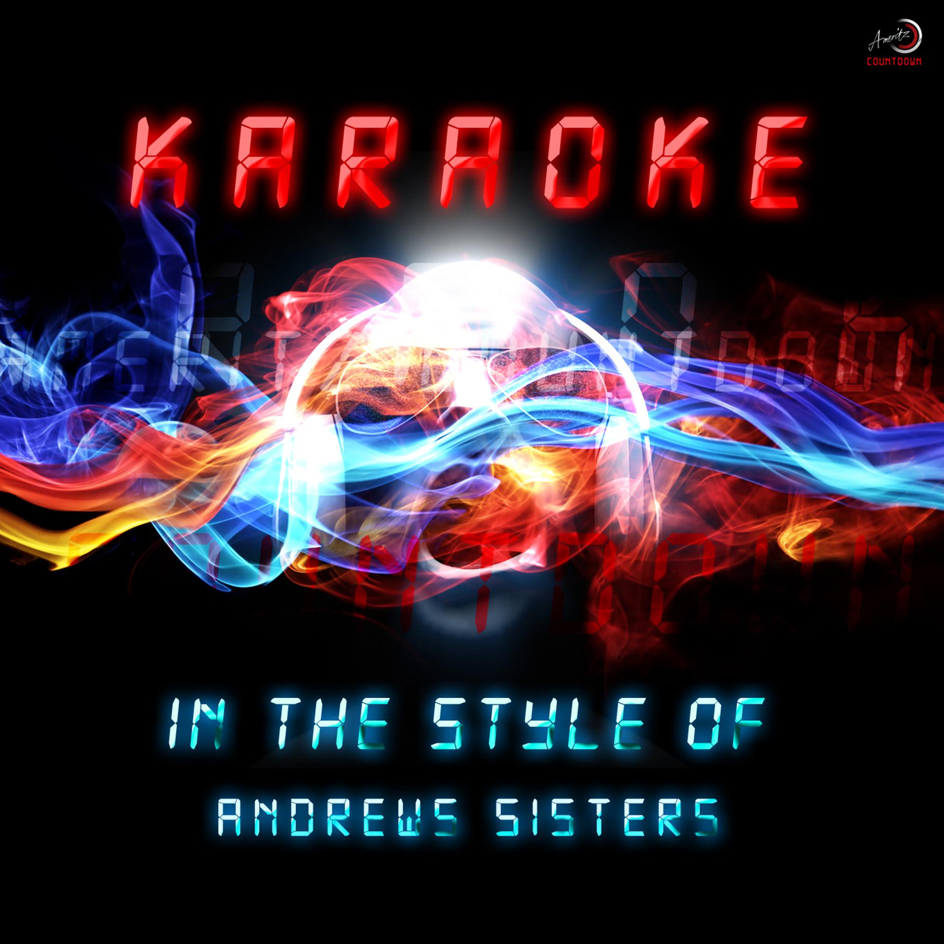 Постер альбома Karaoke (In the Style of Andrews Sisters)