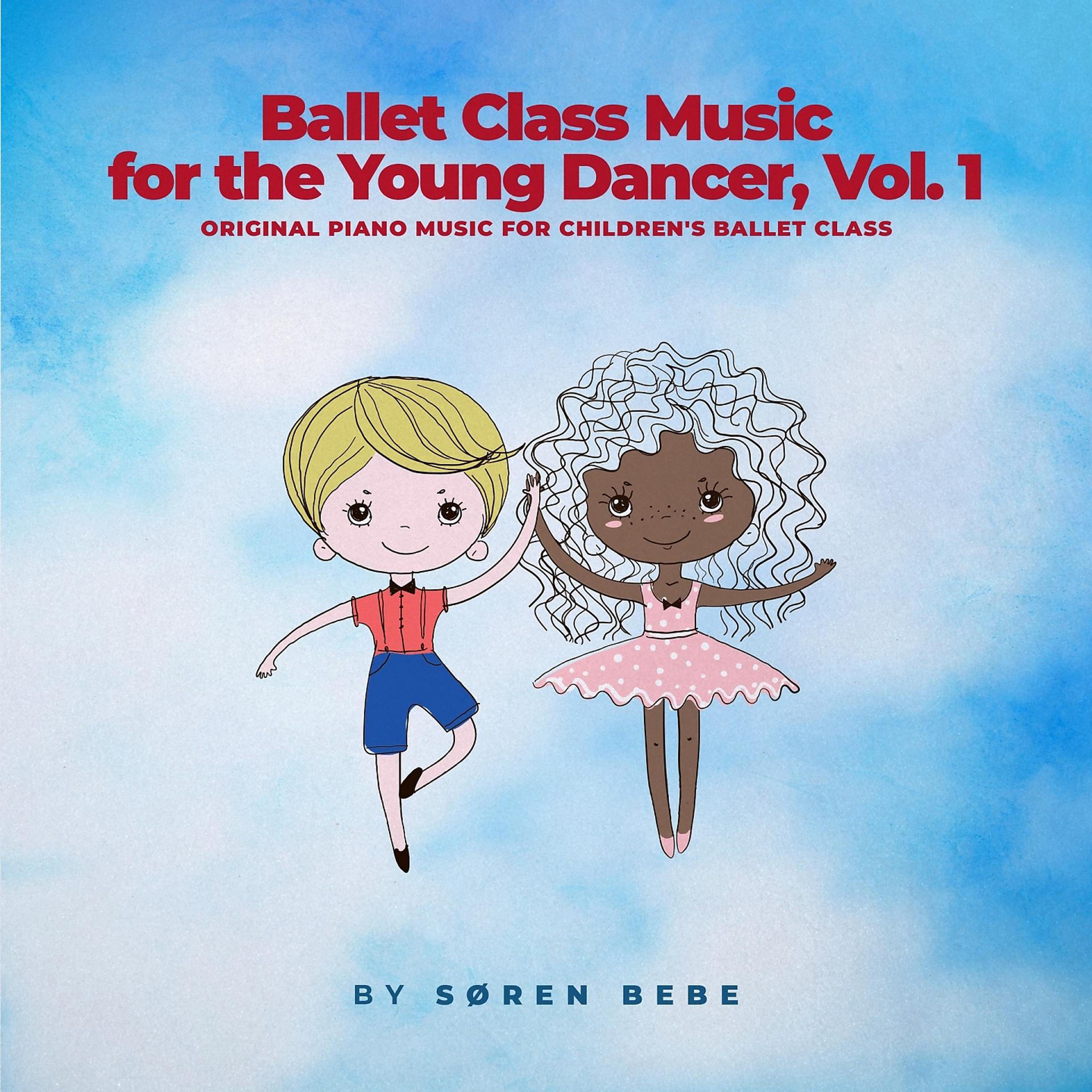 Постер альбома Ballet Class Music for the Young Dancer