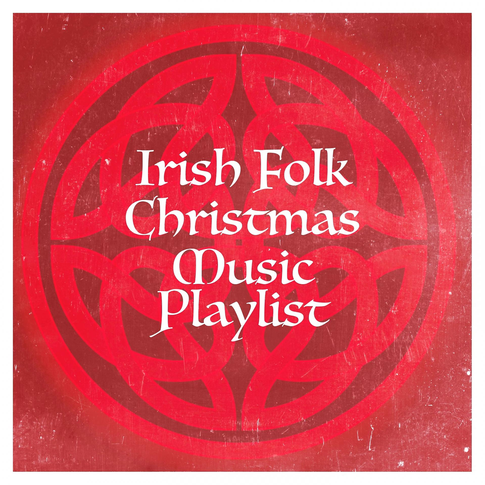 Постер альбома Irish Folk Christmas Music Playlist