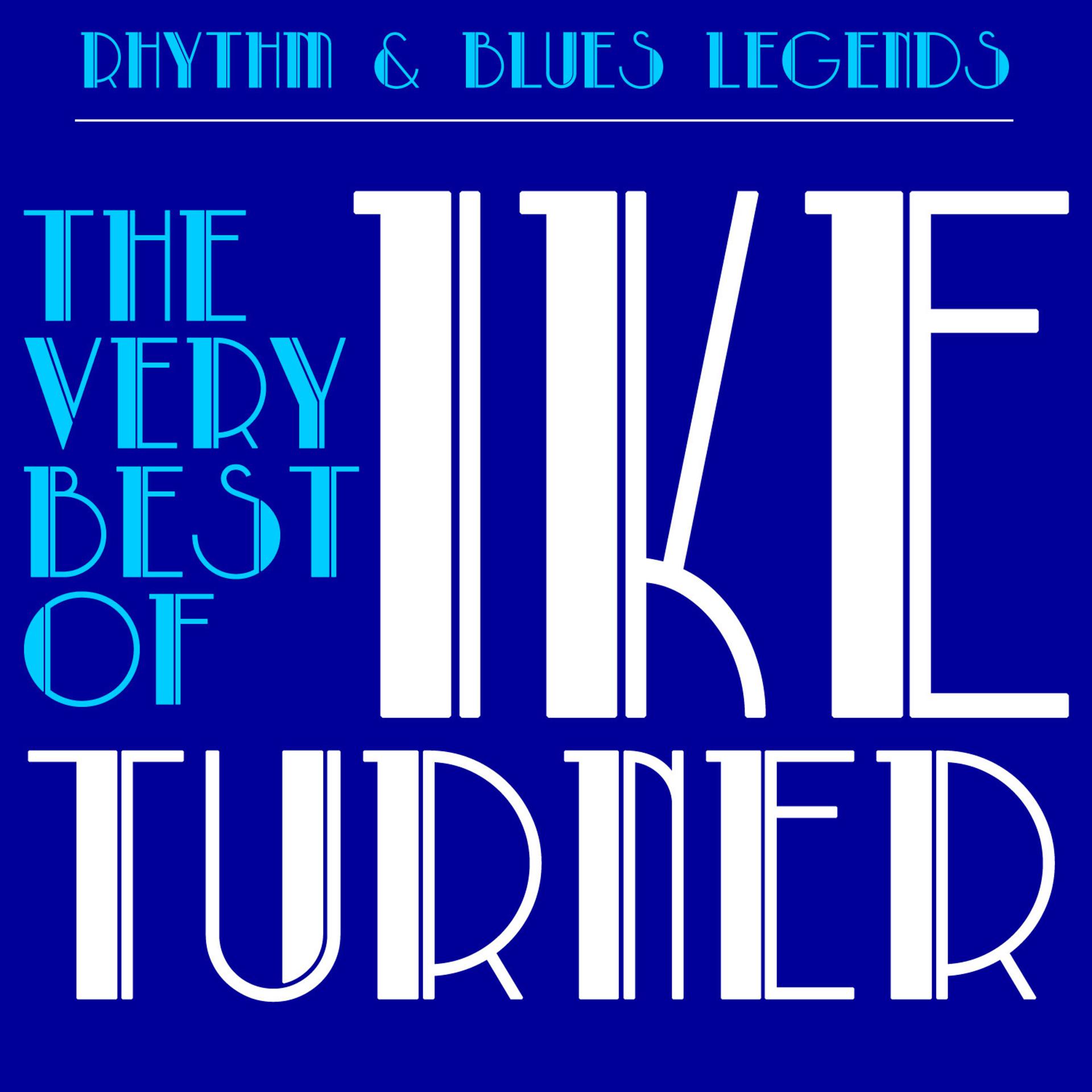 Постер альбома Rhythm & Blues Legends: The Very Best of Ike Turner with Tuna Turner, Howlin' Wolf, Bobby "Blue" Bland & More!