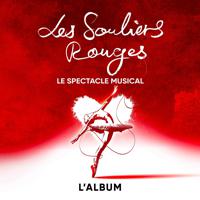 Постер альбома Les Souliers Rouges : le spectacle musical