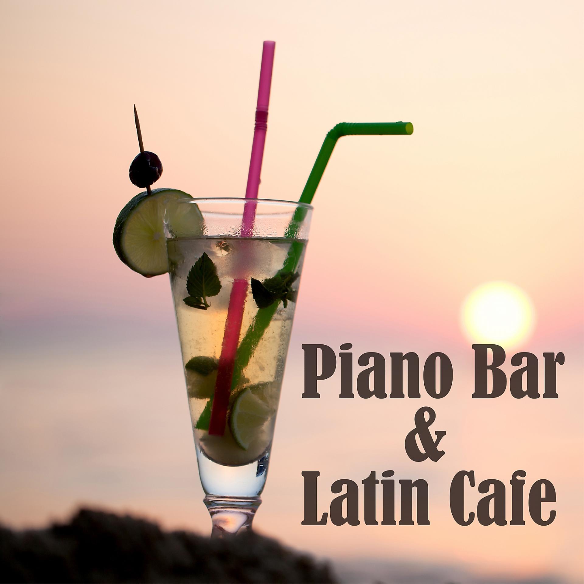Постер альбома Piano Bar & Latin Cafe