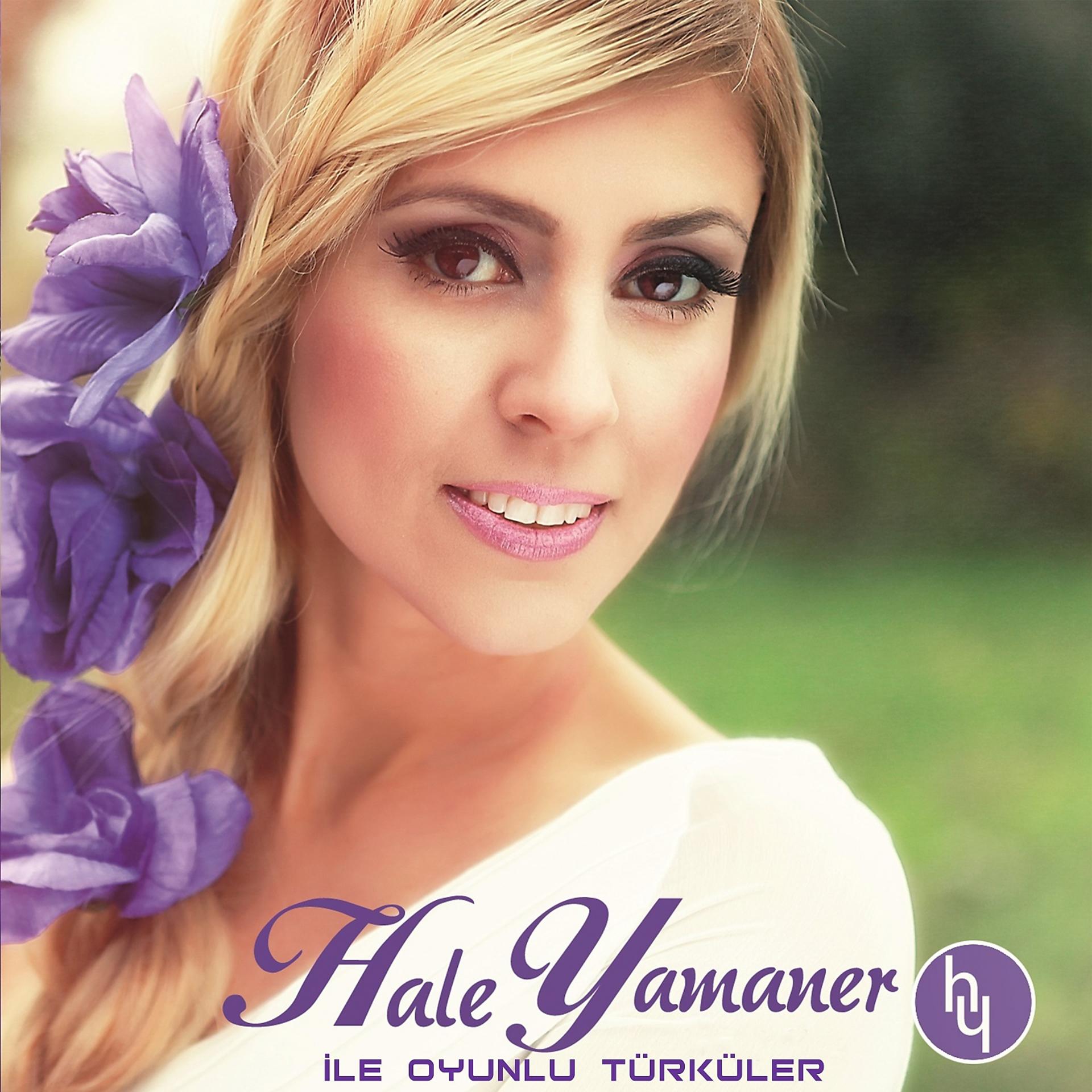 Постер альбома Hale Yamaner Ile Oyunlu Türküler