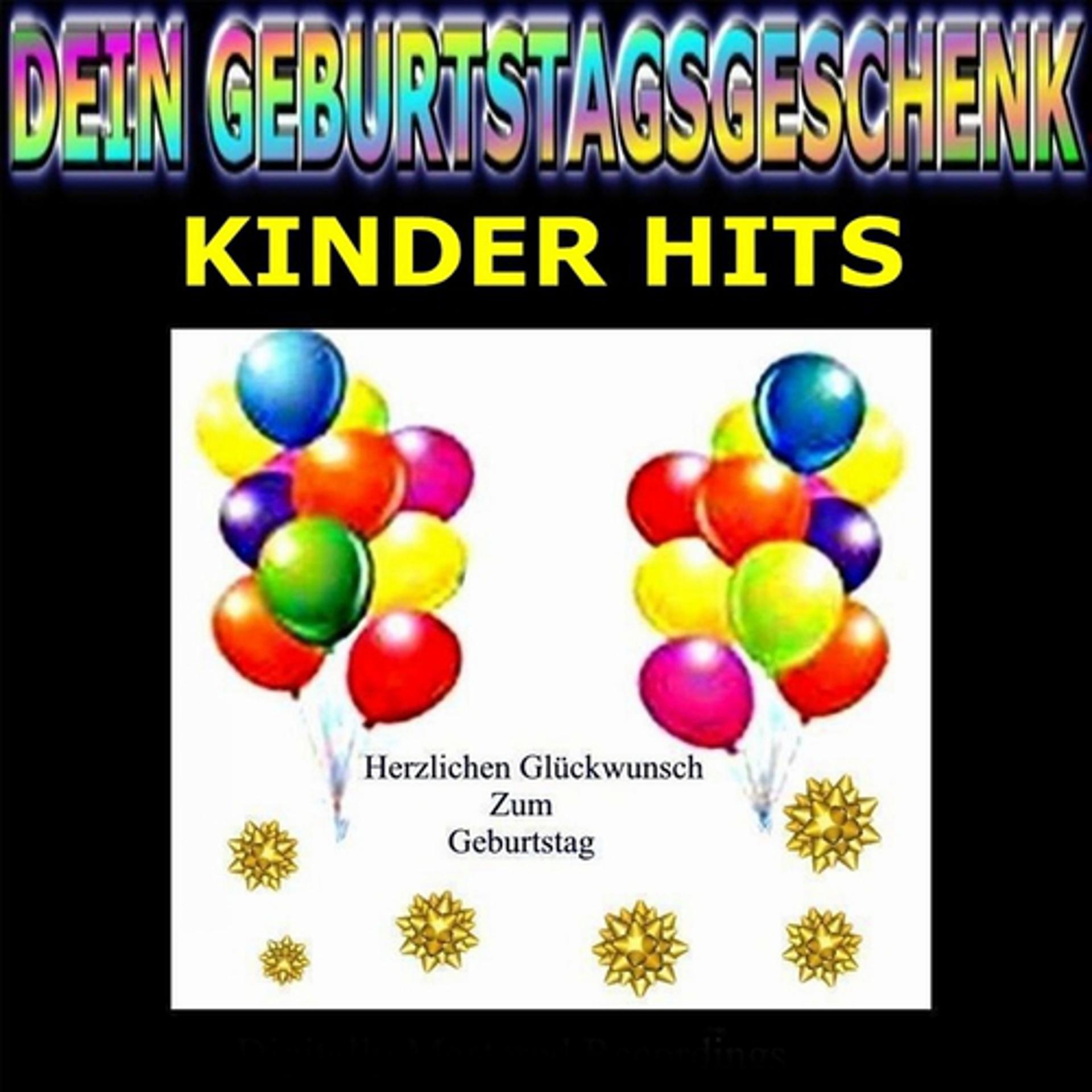Постер альбома Dein Geburtstagsgeschenk - Kinder Hits