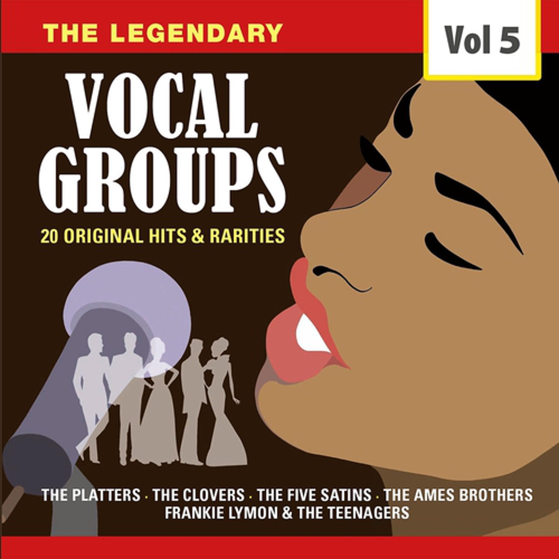 Постер альбома The Legendary Vocal Groups, Vol. 5