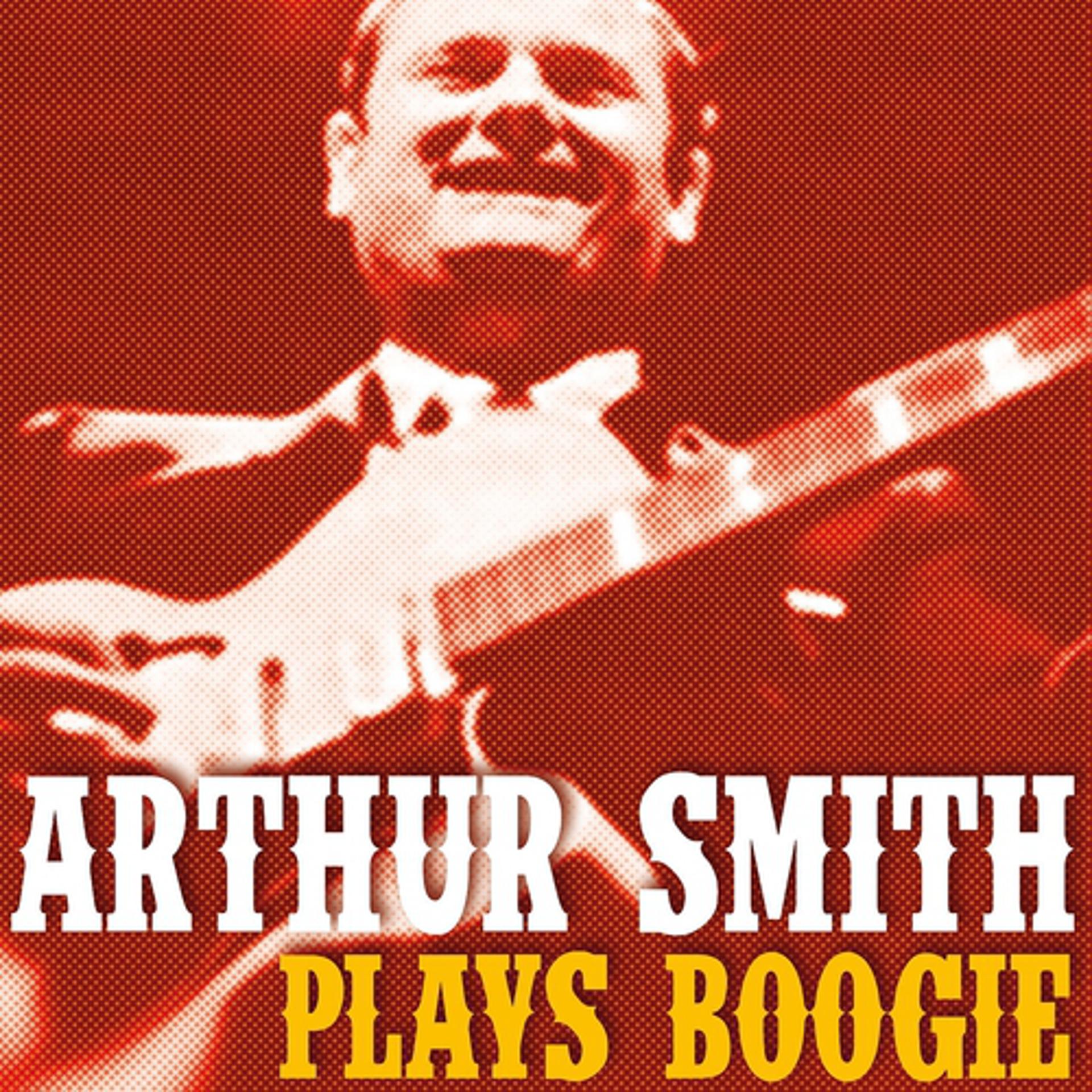 Постер альбома Arthur Smith Plays Boogie