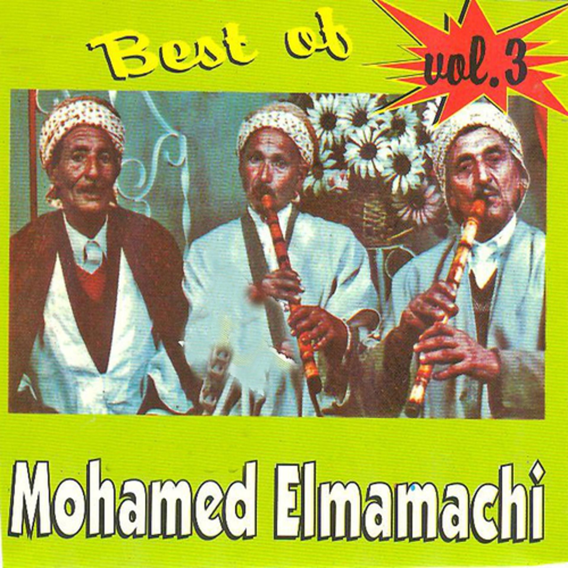 Постер альбома Best of Mohamed Elmamachi, Vol. 3 (Raï oranais)