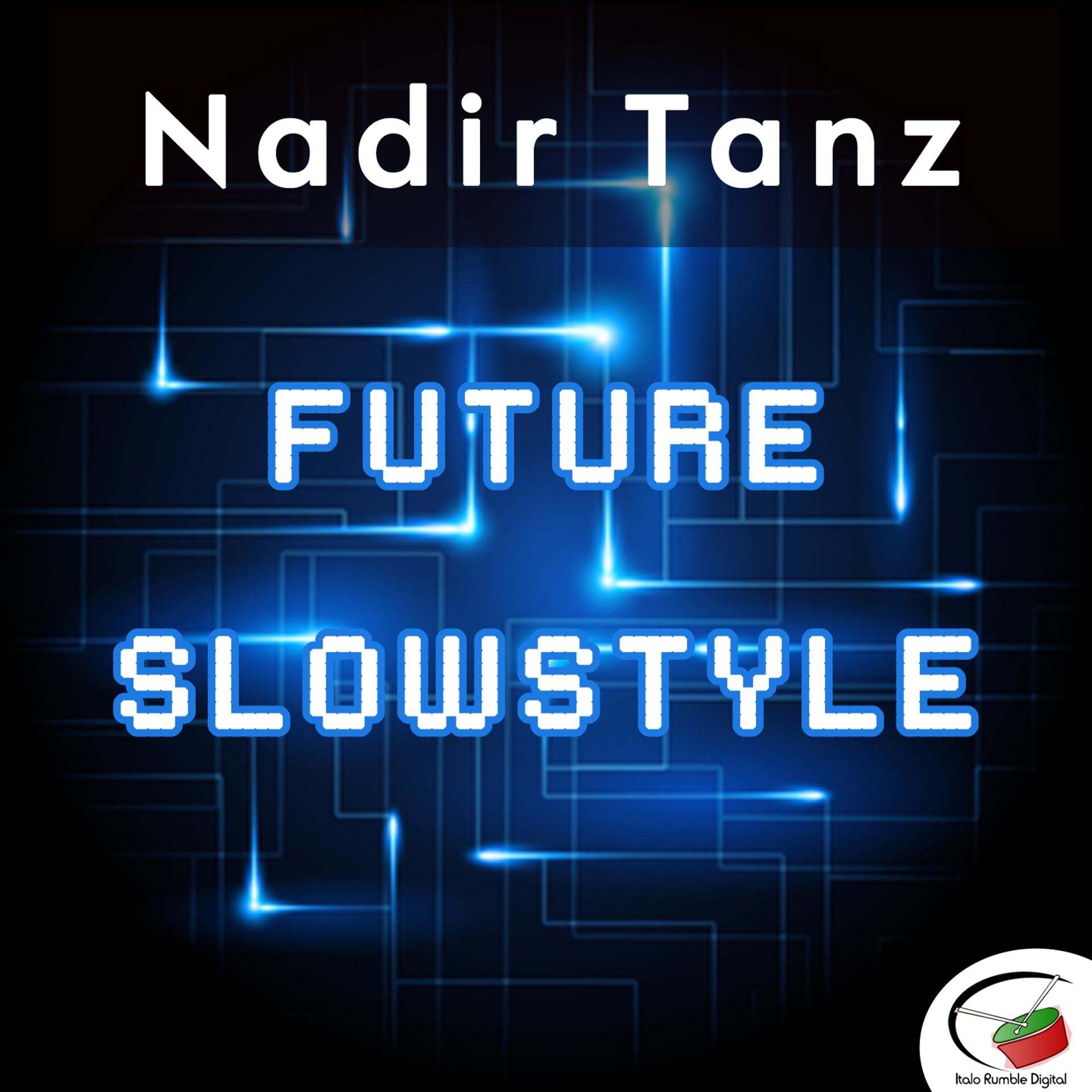 Постер альбома Future Slowstyle