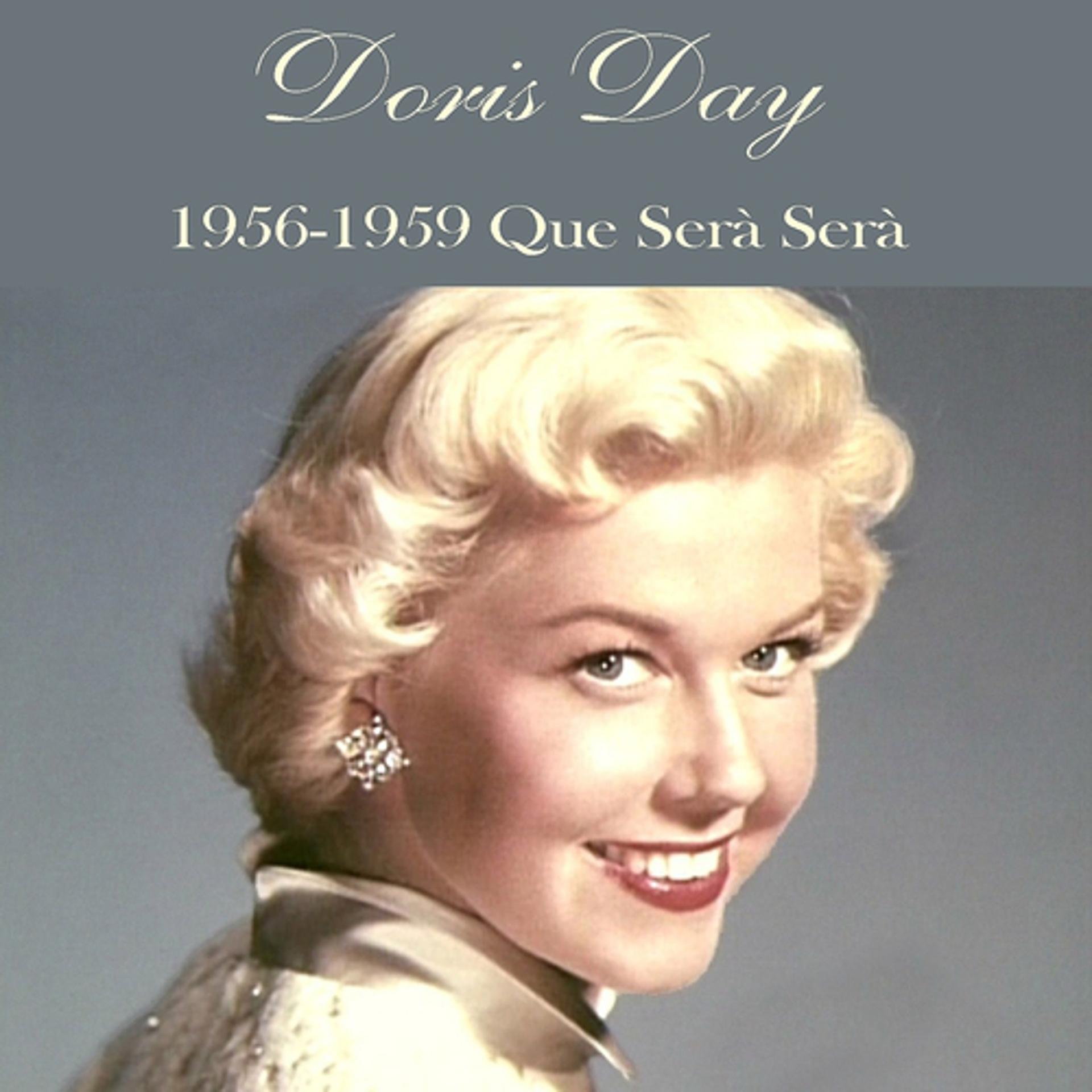 Постер альбома Doris Day 1956-1959 Que Serà Serà