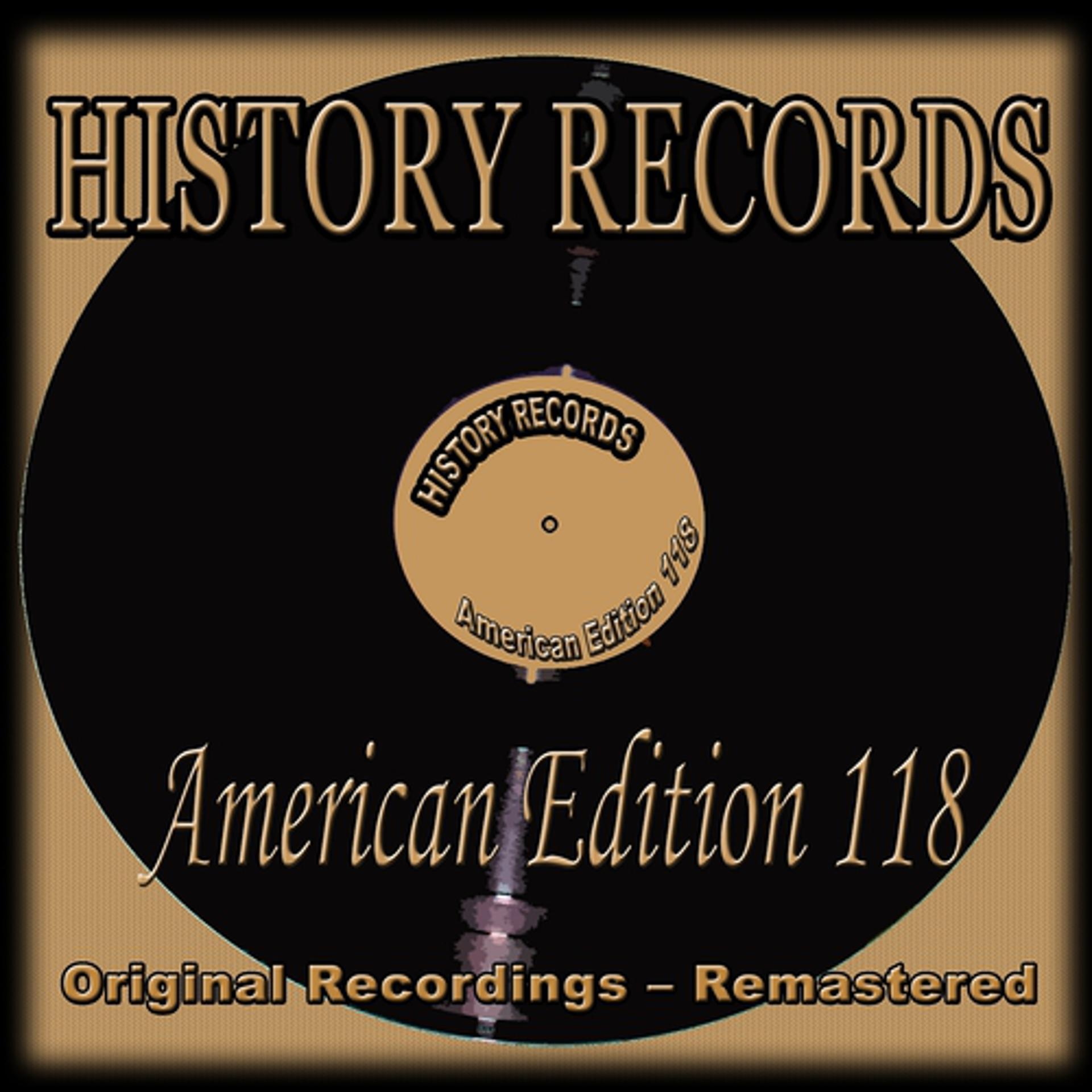 Постер альбома History Records - American Edition 118 (Original Recordings - Remastered)