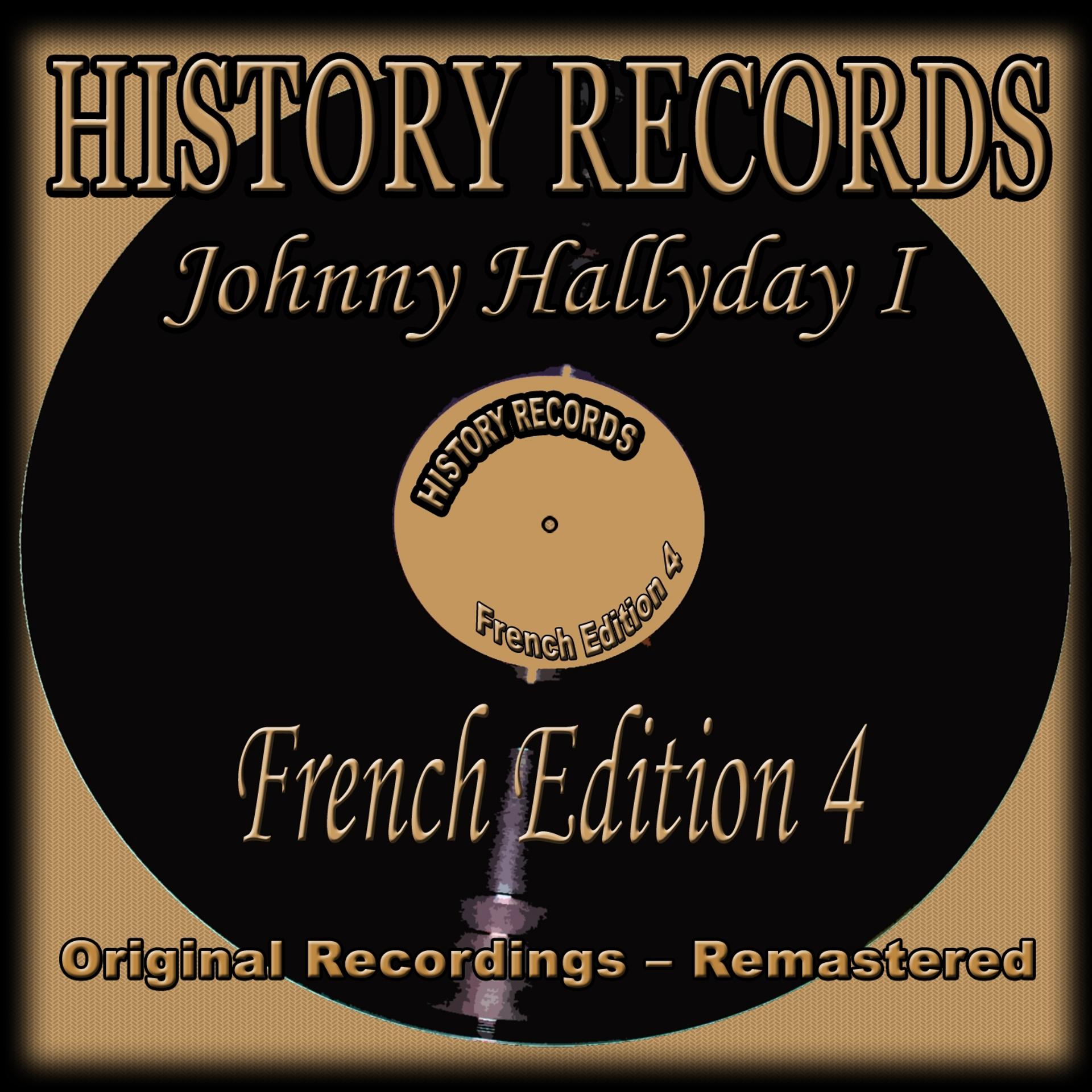 Постер альбома History Records - French Edition 4 - Johnny Hallyday, Vol. 1 (Original Recordings - Remastered)