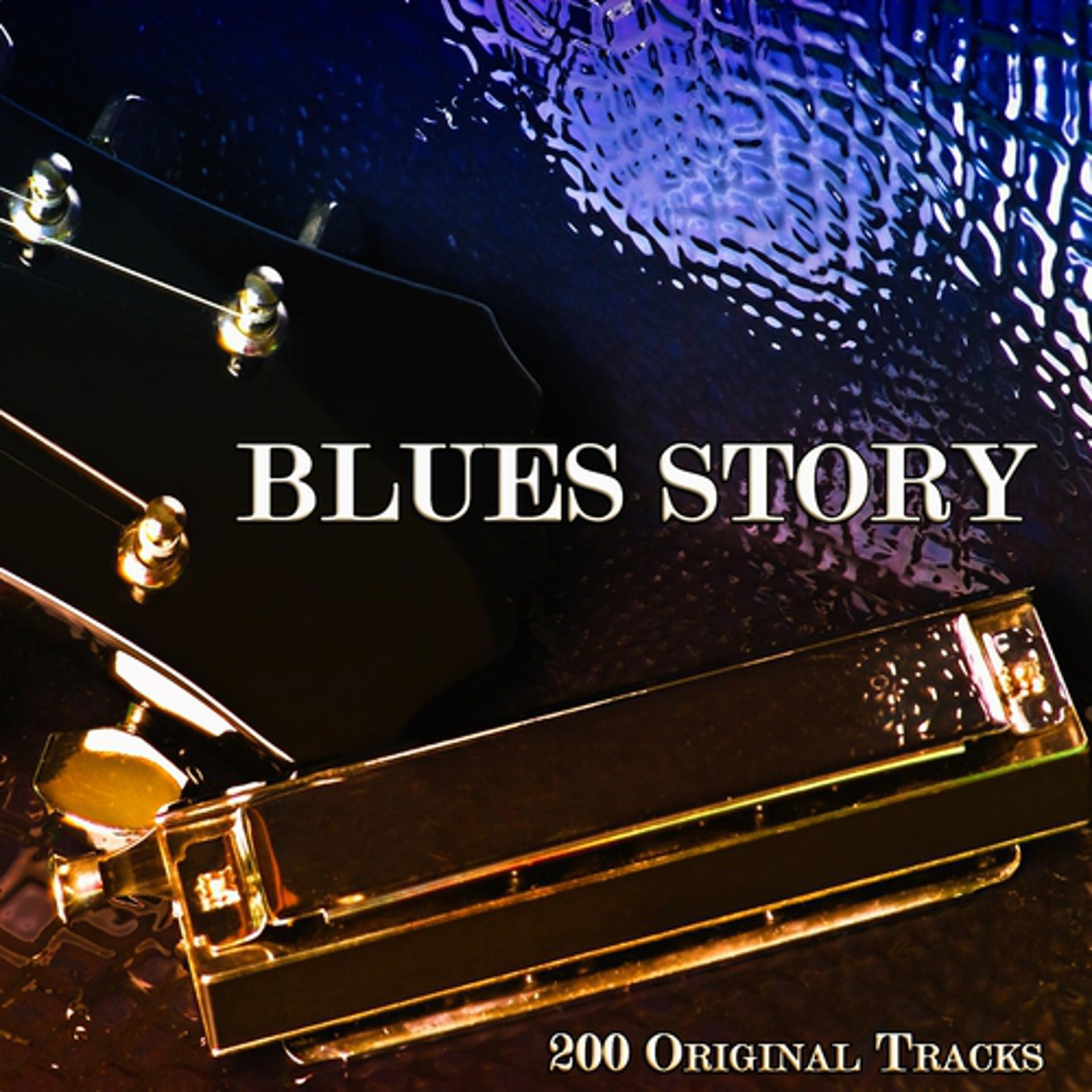 Постер альбома Blues Story (200 Original Tracks)