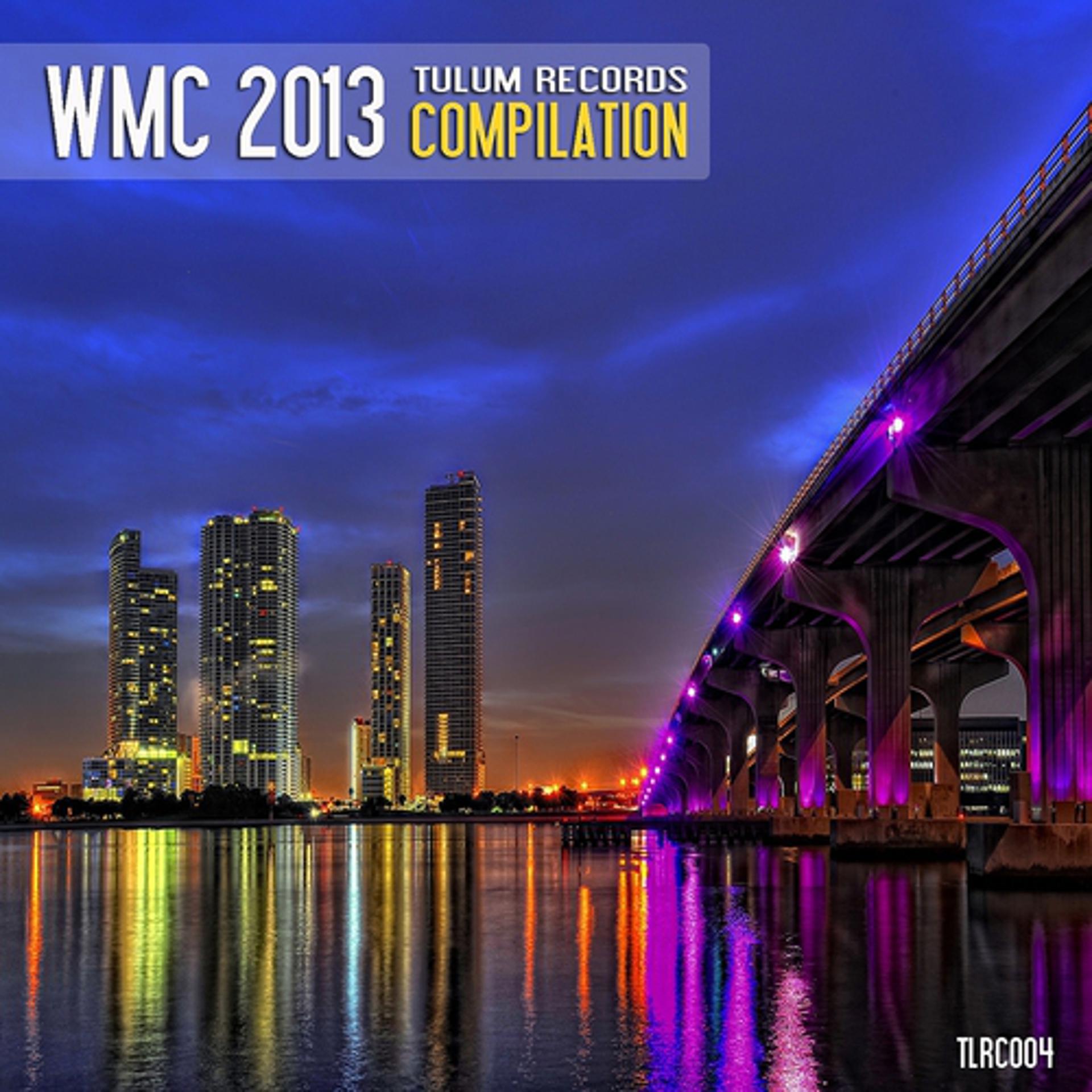 Постер альбома Wmc 2013 Tulum Records Compilation