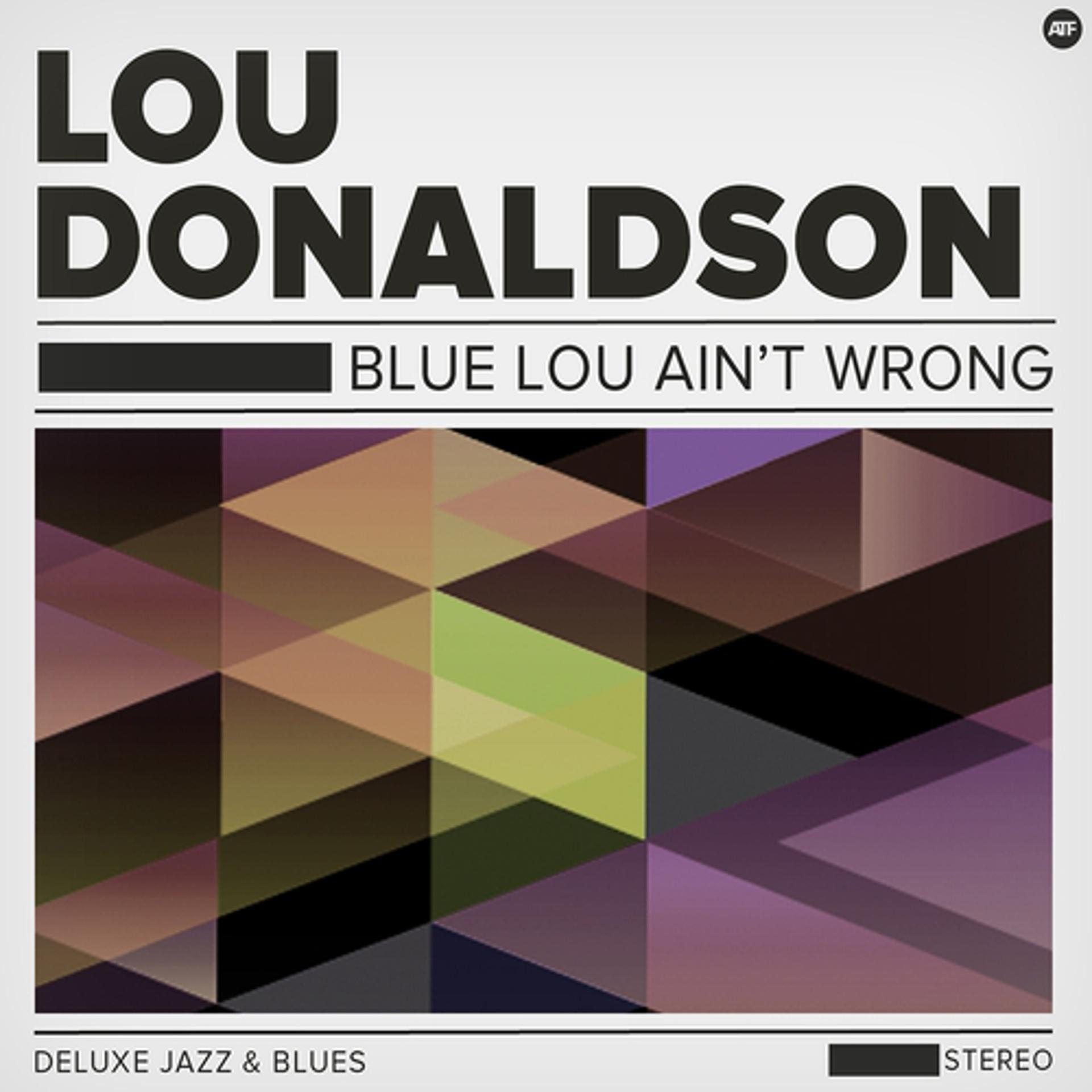 Постер альбома Blue Lou Ain't Wrong