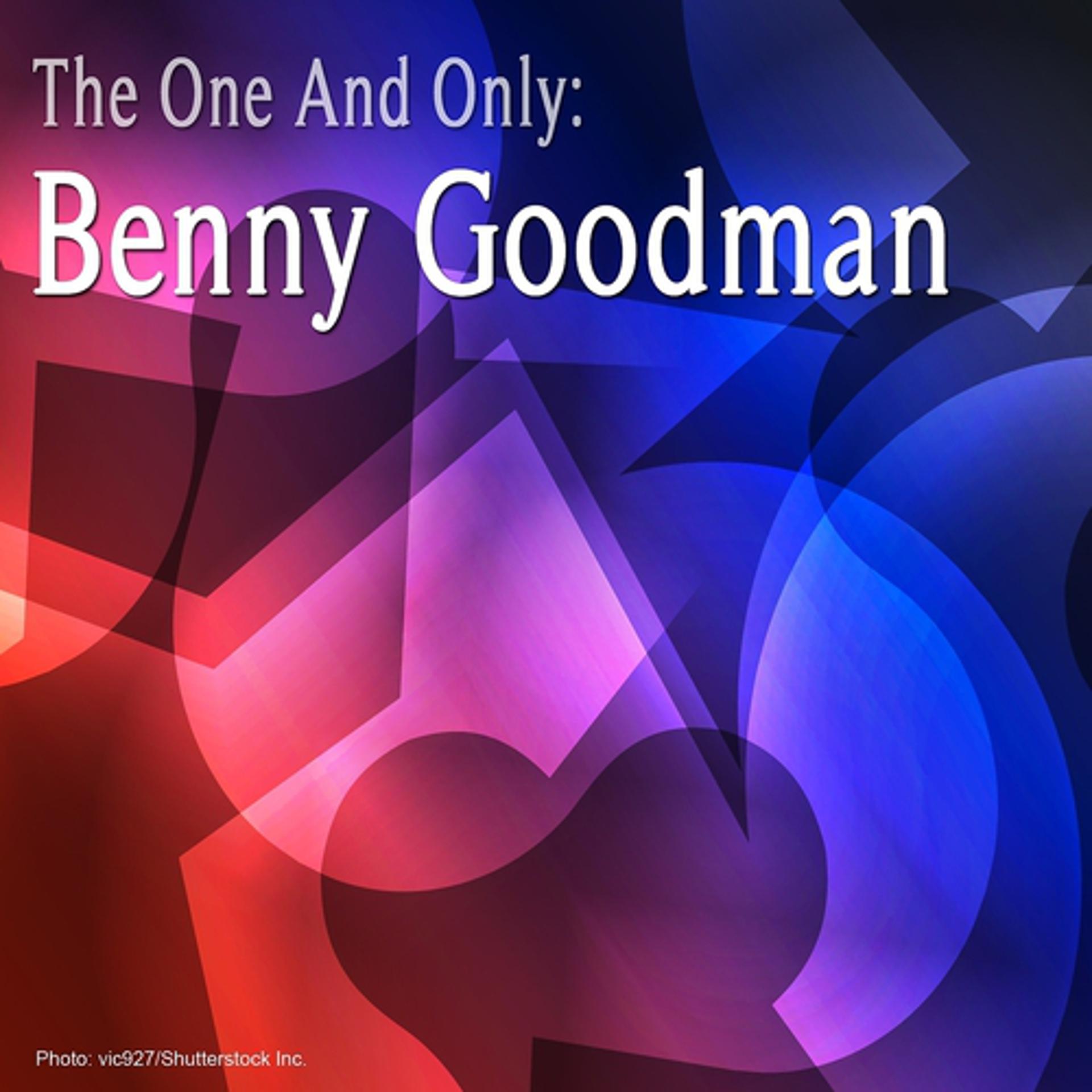 Постер альбома The One and Only : Benny Goodman