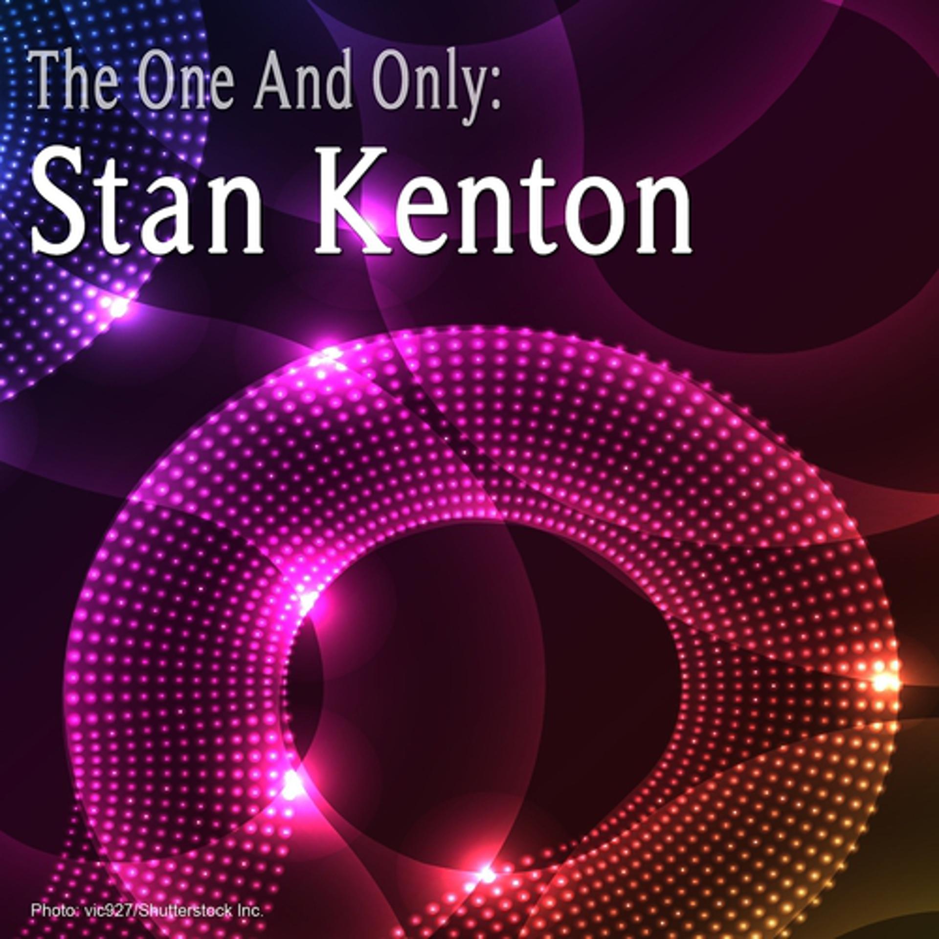 Постер альбома The One And Only : Stan Kenton