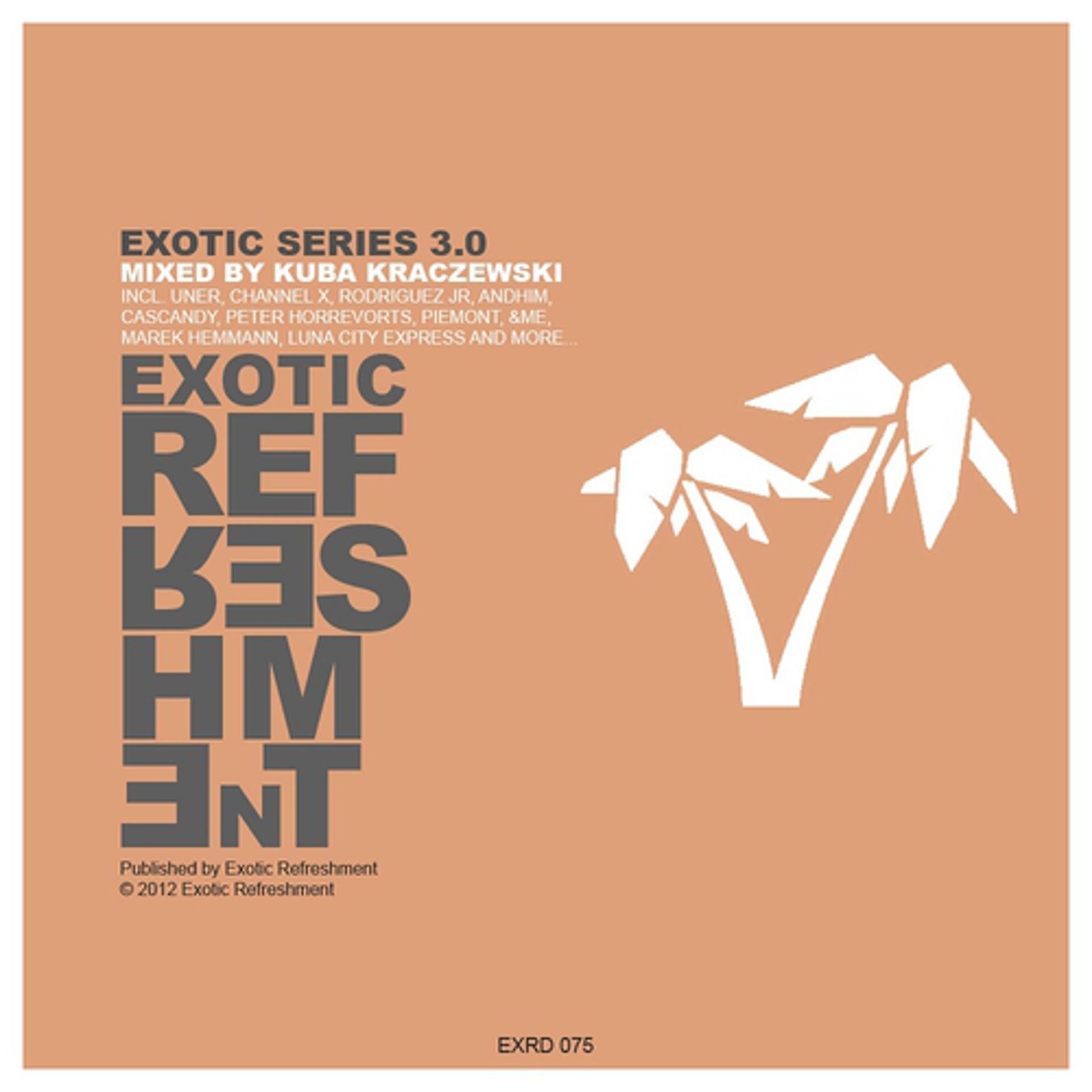 Постер альбома Exotic Series 3.0 (Mixed By Kuba Kraczewski)