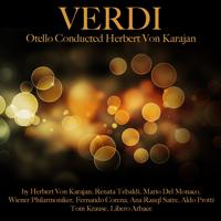 Постер альбома Verdi: Otello Conducted by Herbert von Karajan