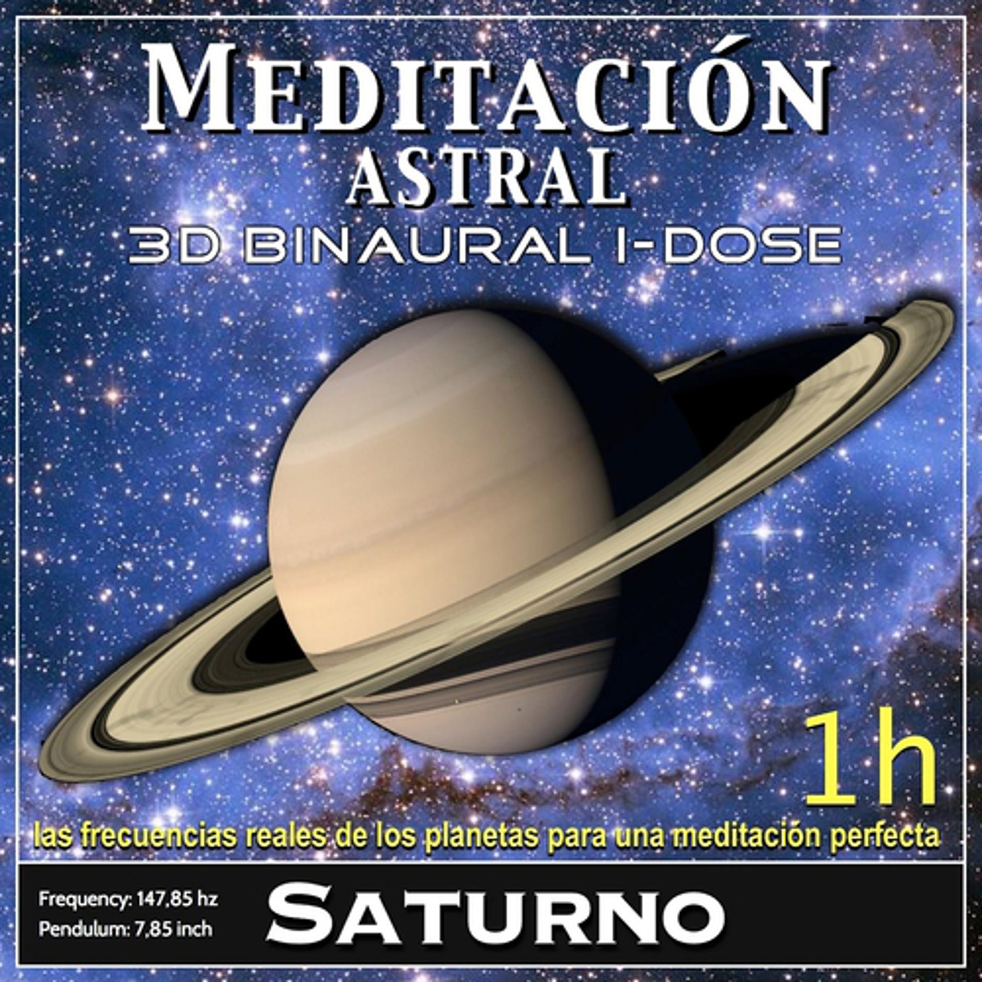 Постер альбома Meditación Astral - Saturno Binaural 3D iDose