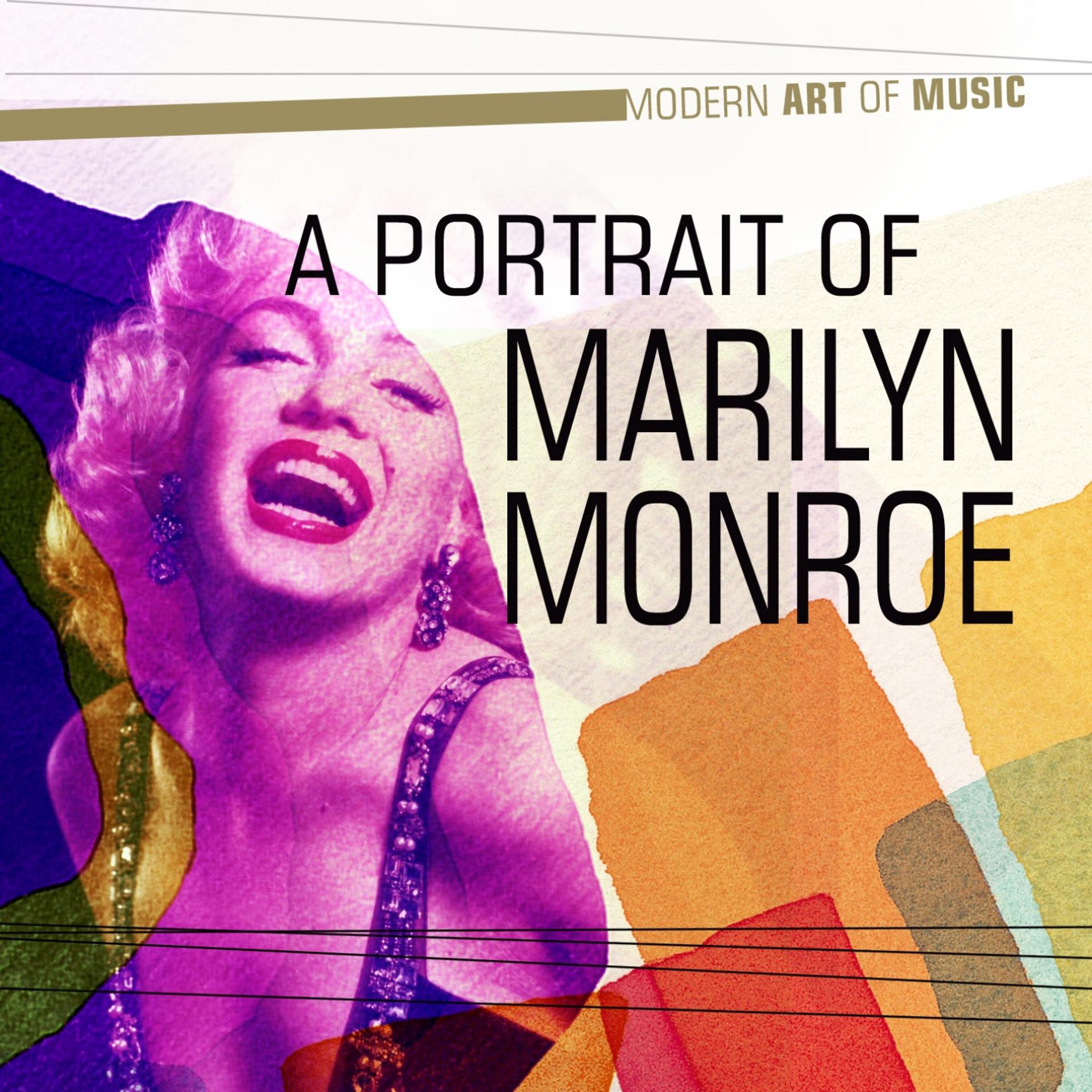Постер альбома Modern Art of Music: A Portrait of Marilyn Monroe