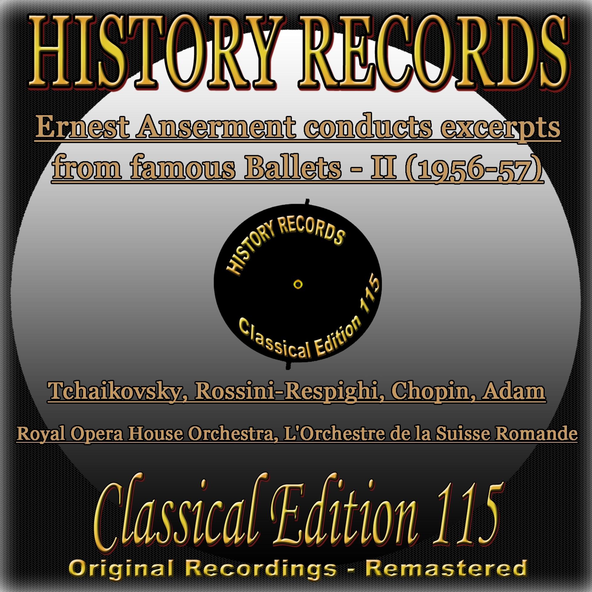 Постер альбома History Records - Classical Edition 115 - Ernest Anserment conducts excerpts from famous Ballets II (Original Recordings - Remastered)