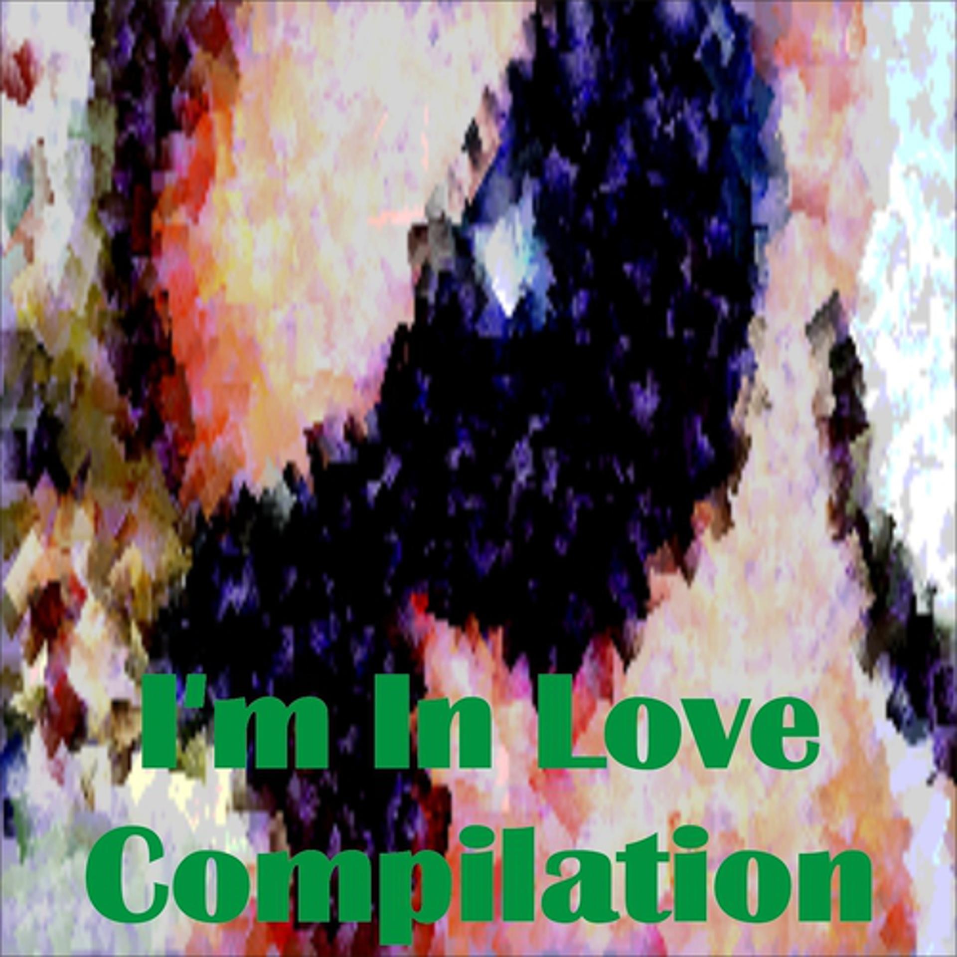 Постер альбома I'm in Love Compilation
