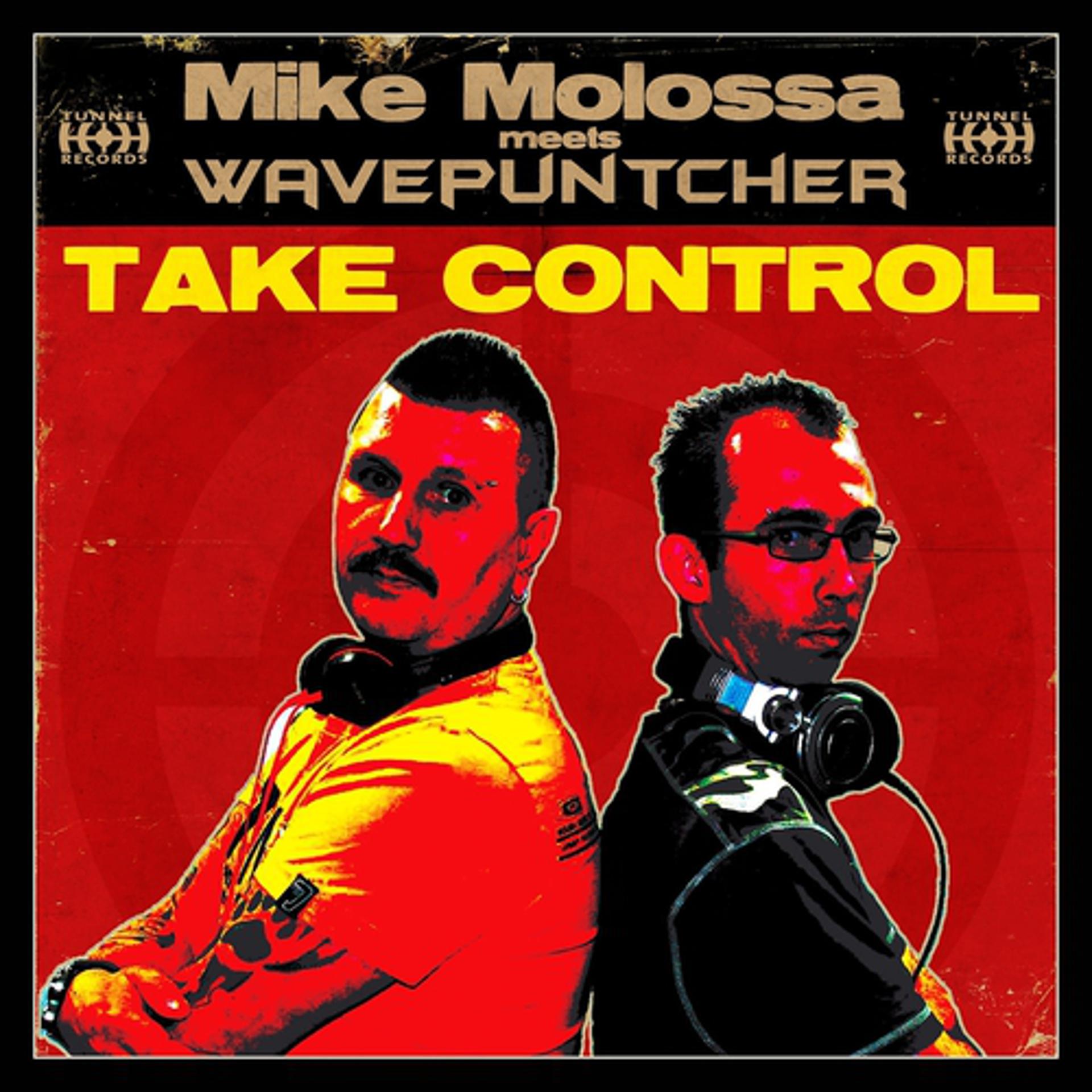 Постер альбома Mike Molossa Meets Wavepuntcher - Take Control