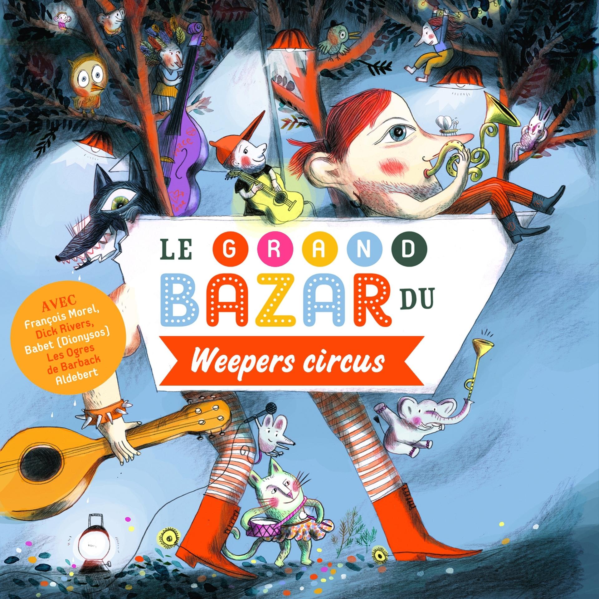 Постер альбома Le grand bazar du Weepers Circus