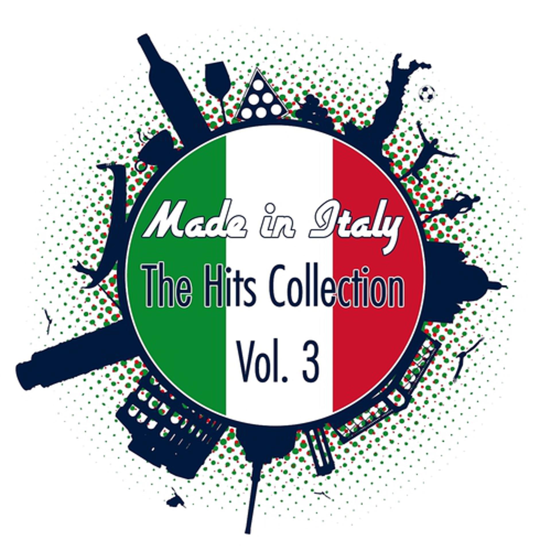 Постер альбома Made In Italy - The Hits Collection, Vol. 3