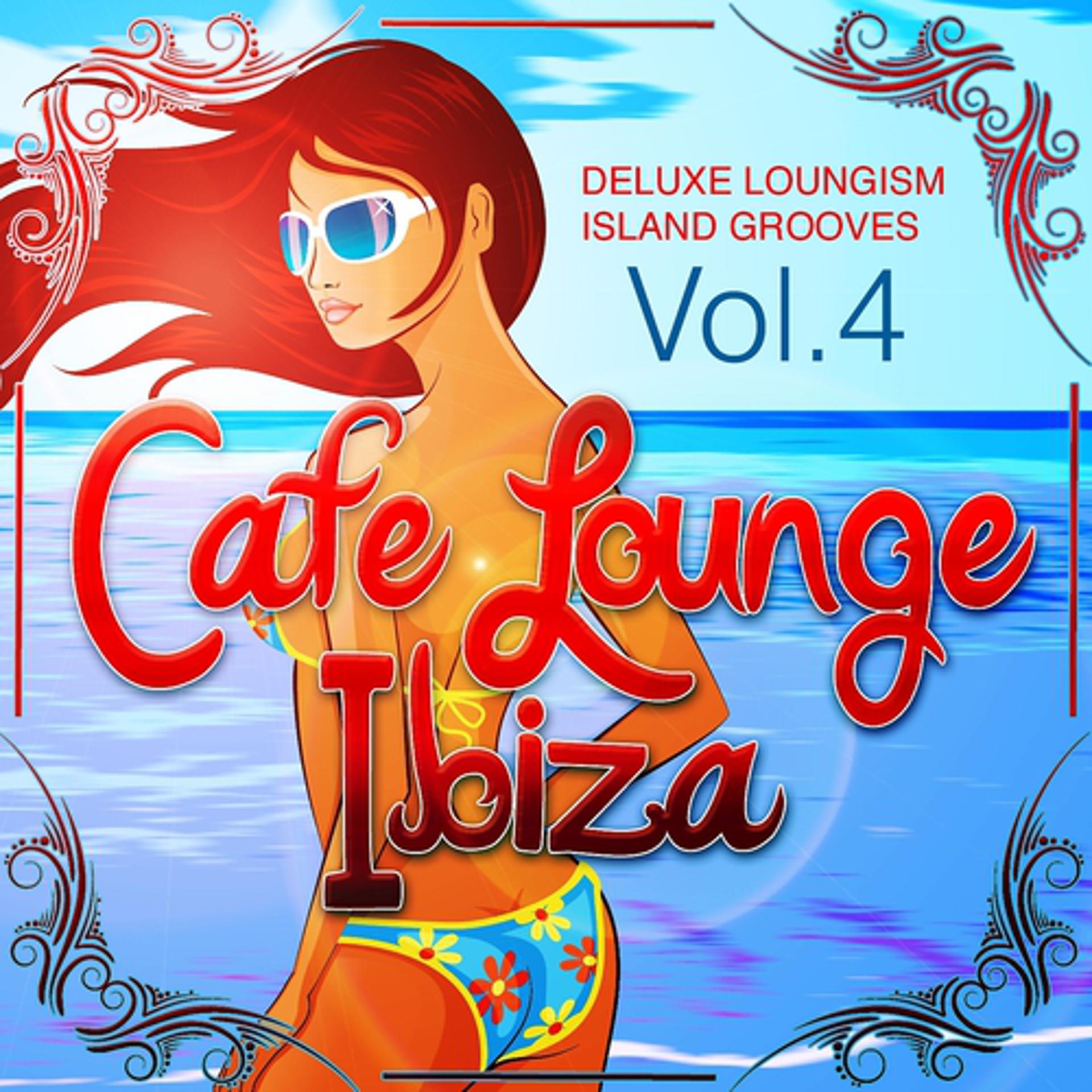Постер альбома Cafe Lounge Ibiza, Vol. 4