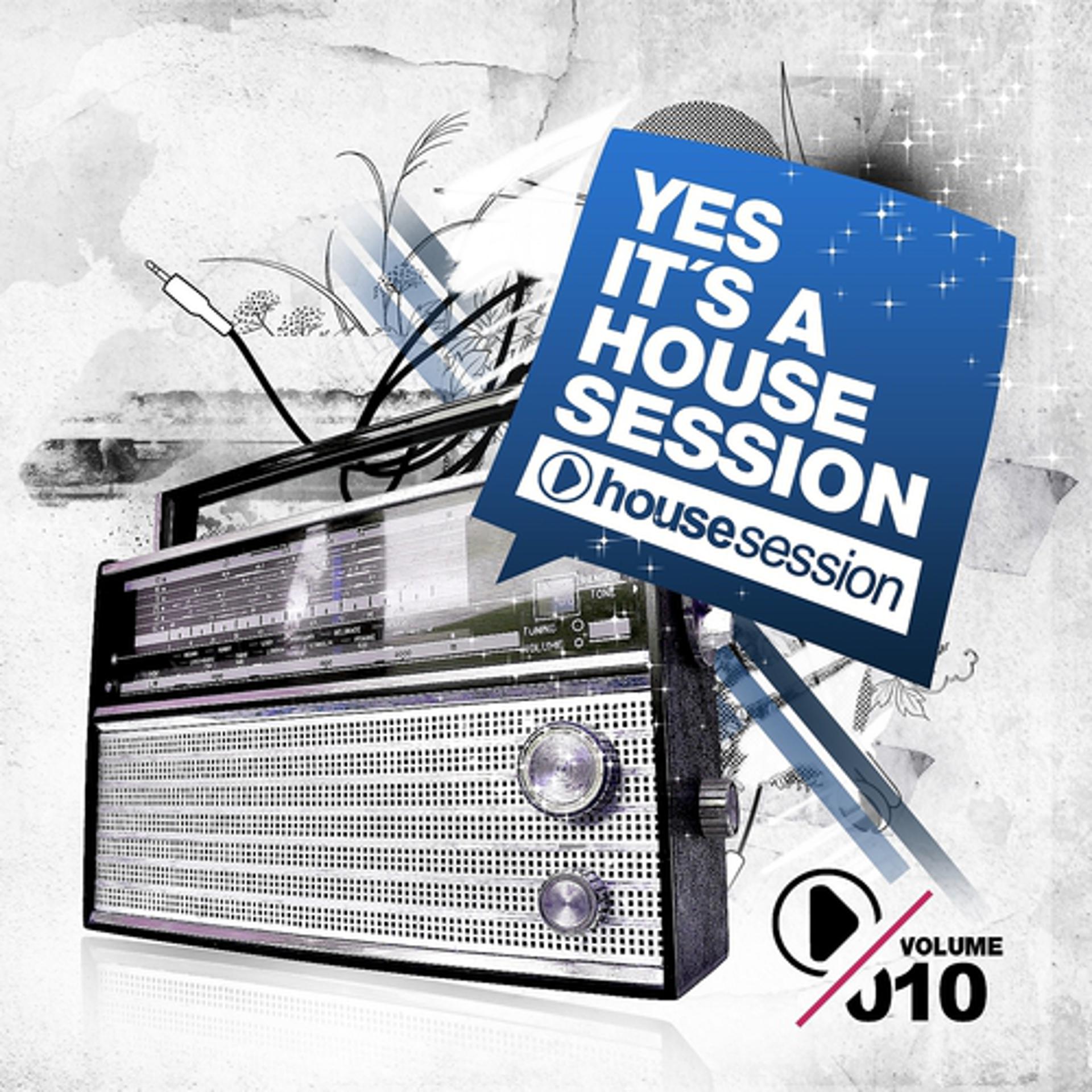 Постер альбома Yes, It's A Housesession, Vol. 10