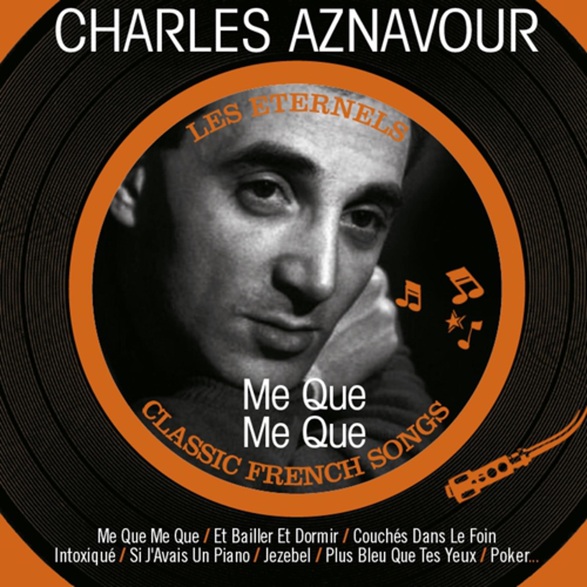 Постер альбома Me que me que (Les éternels, Classic French Songs)