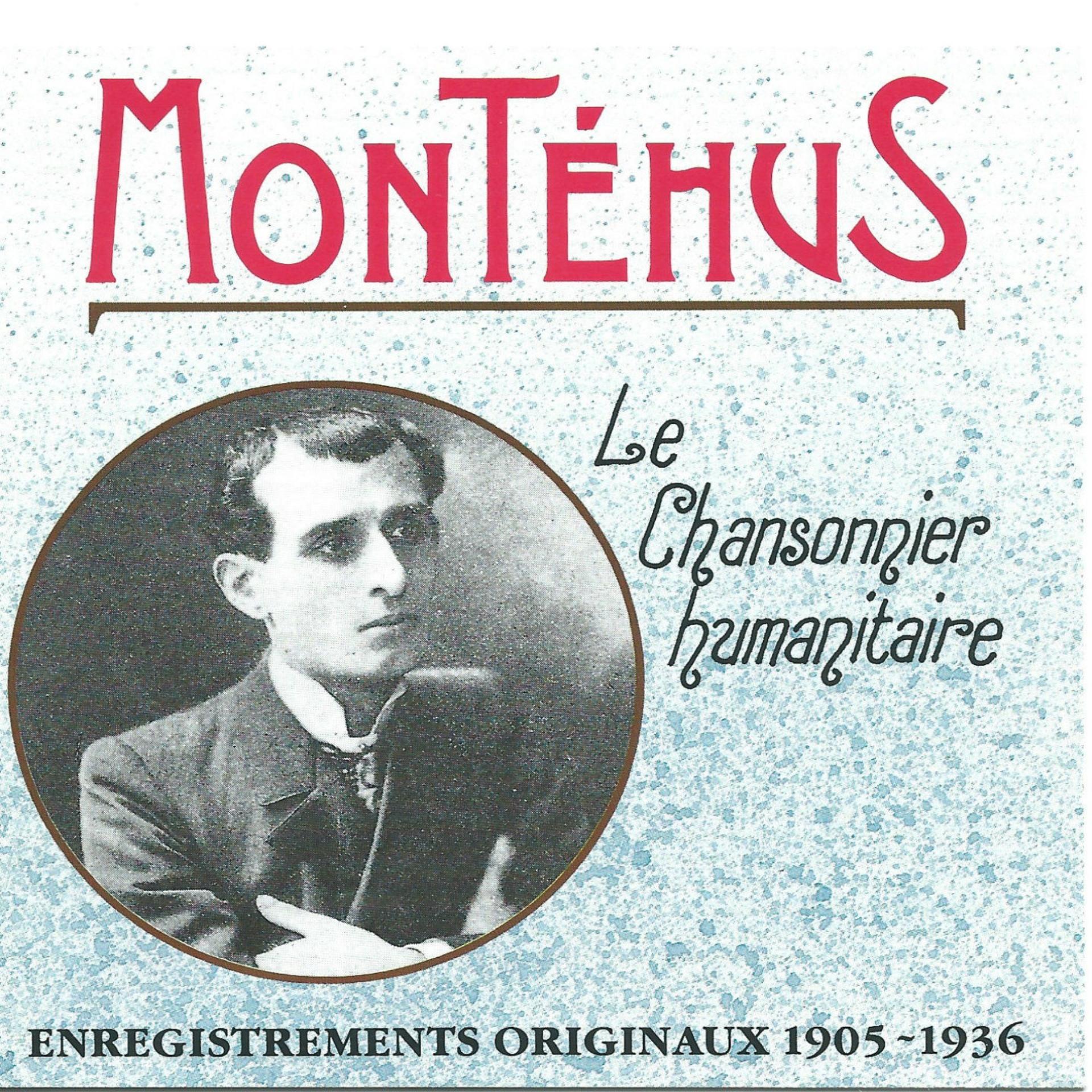 Постер альбома Le chansonnier humanitaire (Enregistrements originaux 1905-1936)