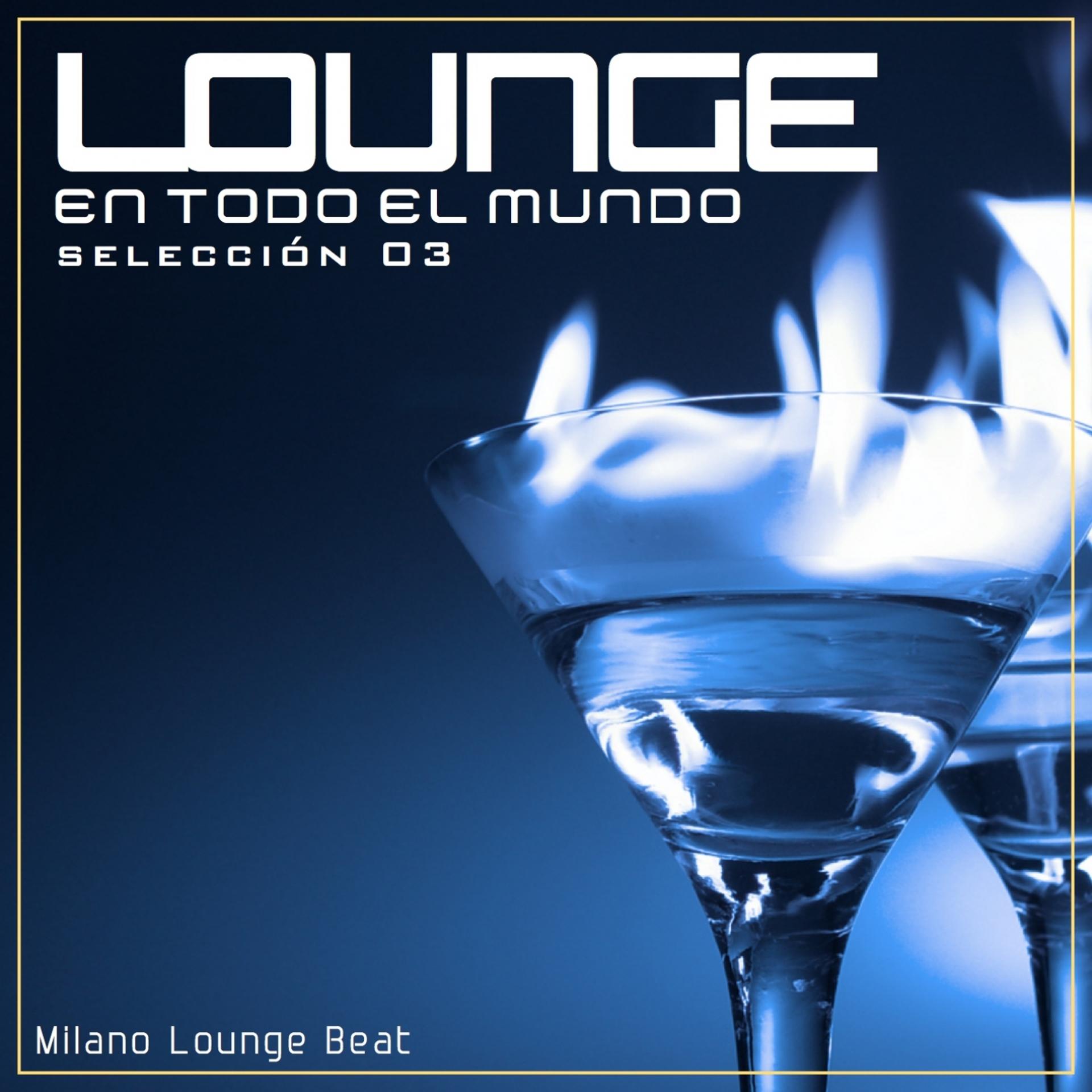 Постер альбома Lounge en todo el Mundo, Selección 03