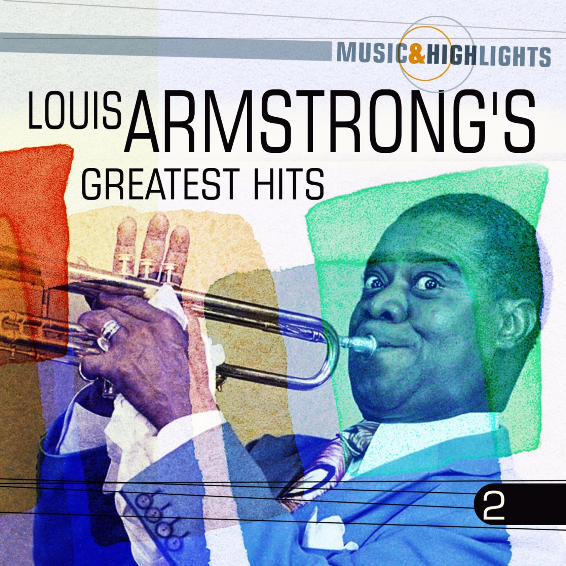 Постер альбома Music & Highlights: Louis Armstrong's - Greatest Hits, Vol. 2