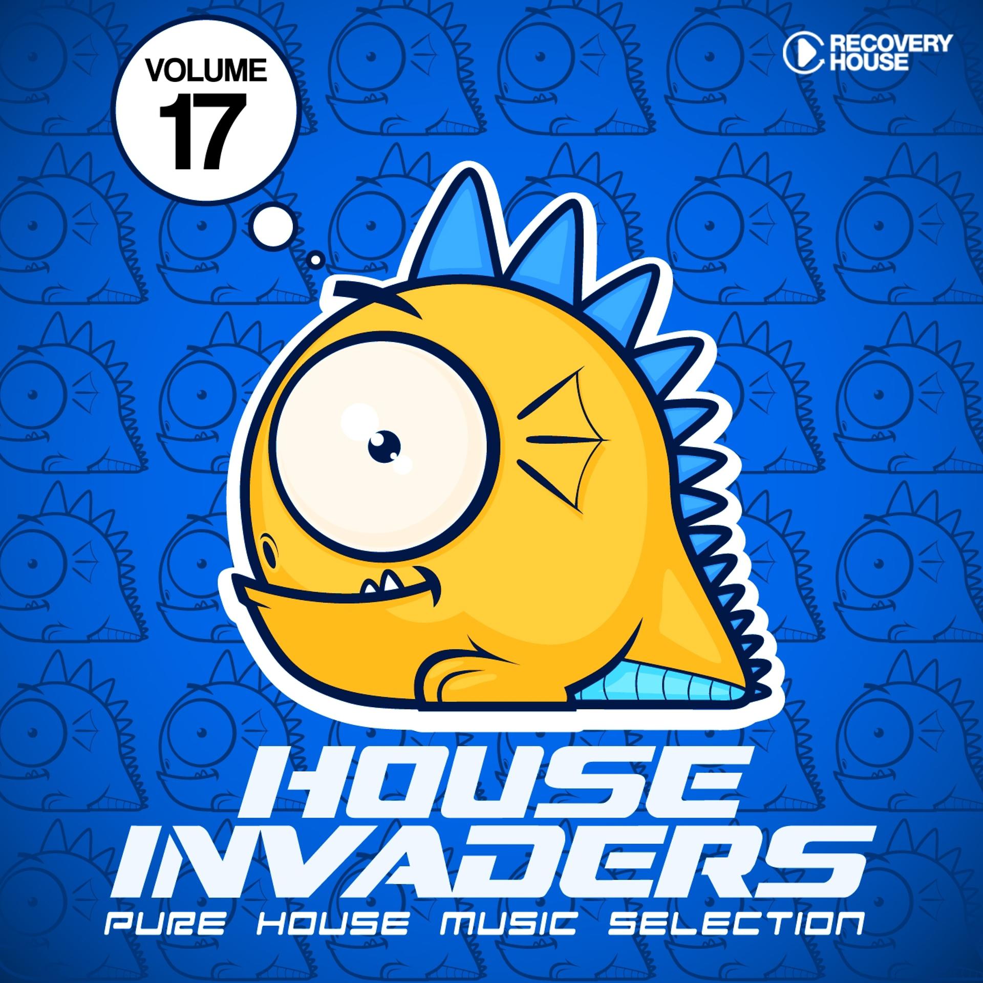 Постер альбома House Invaders - Pure House Music, Vol. 17