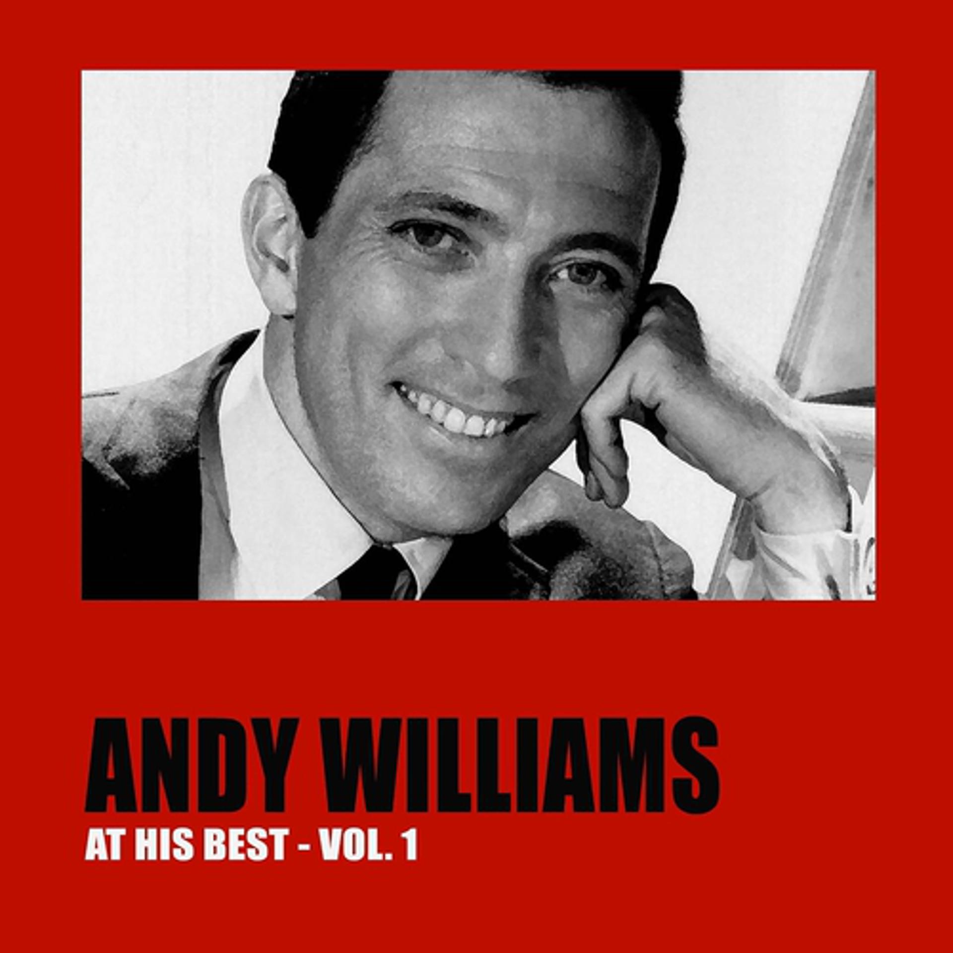 Постер альбома Andy Williams At His Best, Vol. 1