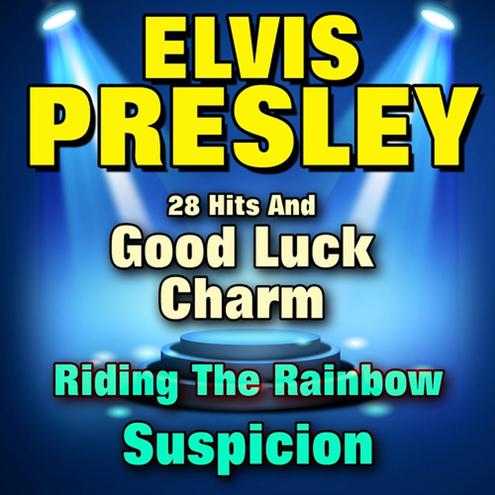 Постер альбома 28 Hits (...and Good Luck Charm, Suspicion, Riding the Rainbow)