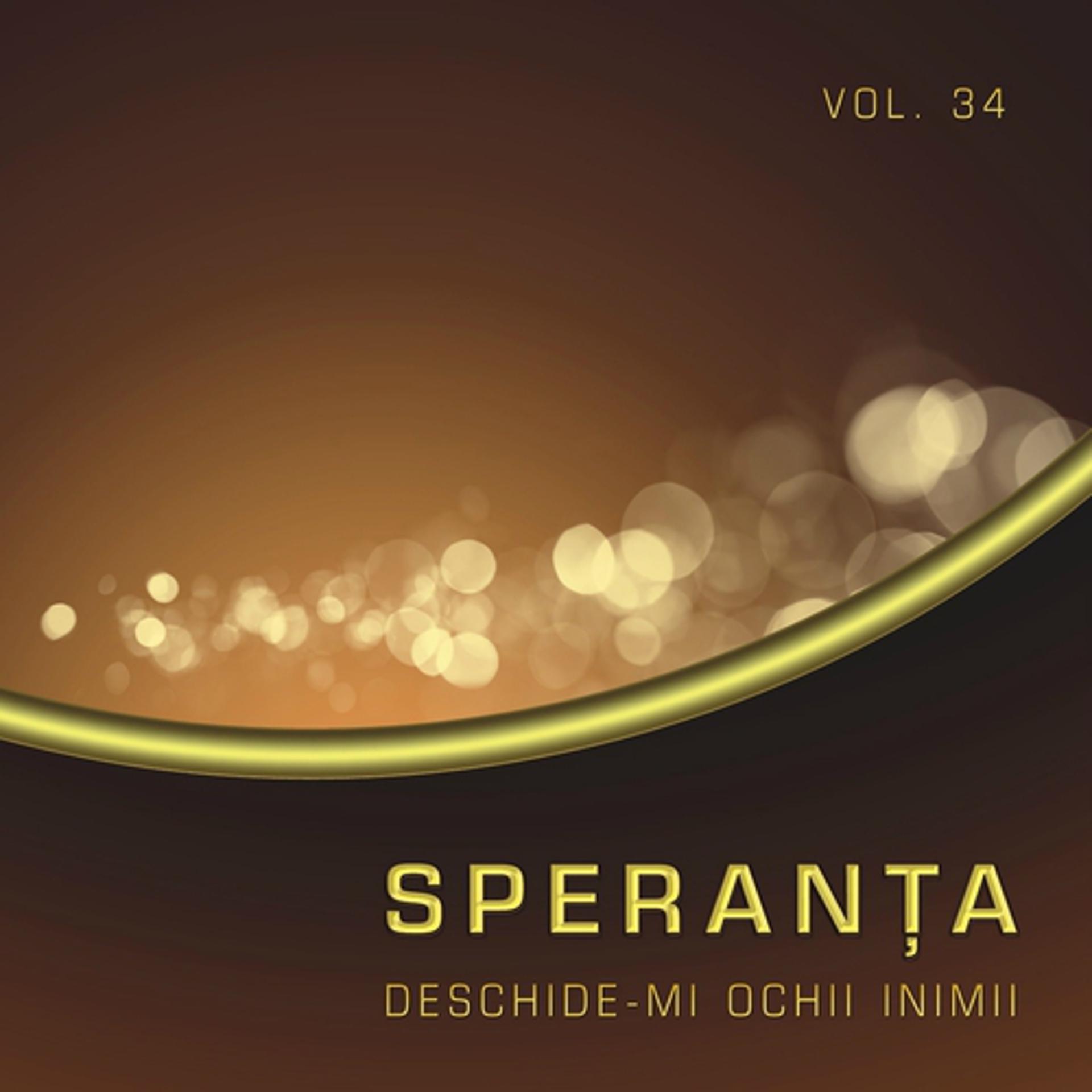 Постер альбома Speranta, Vol. 34