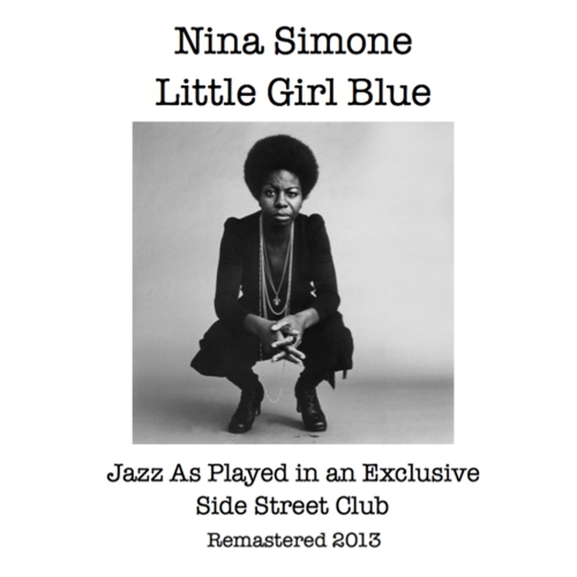 Постер альбома Little Girl Blue / Jazz As Played in an Exclusive Side Street Club (Remastered 2013)