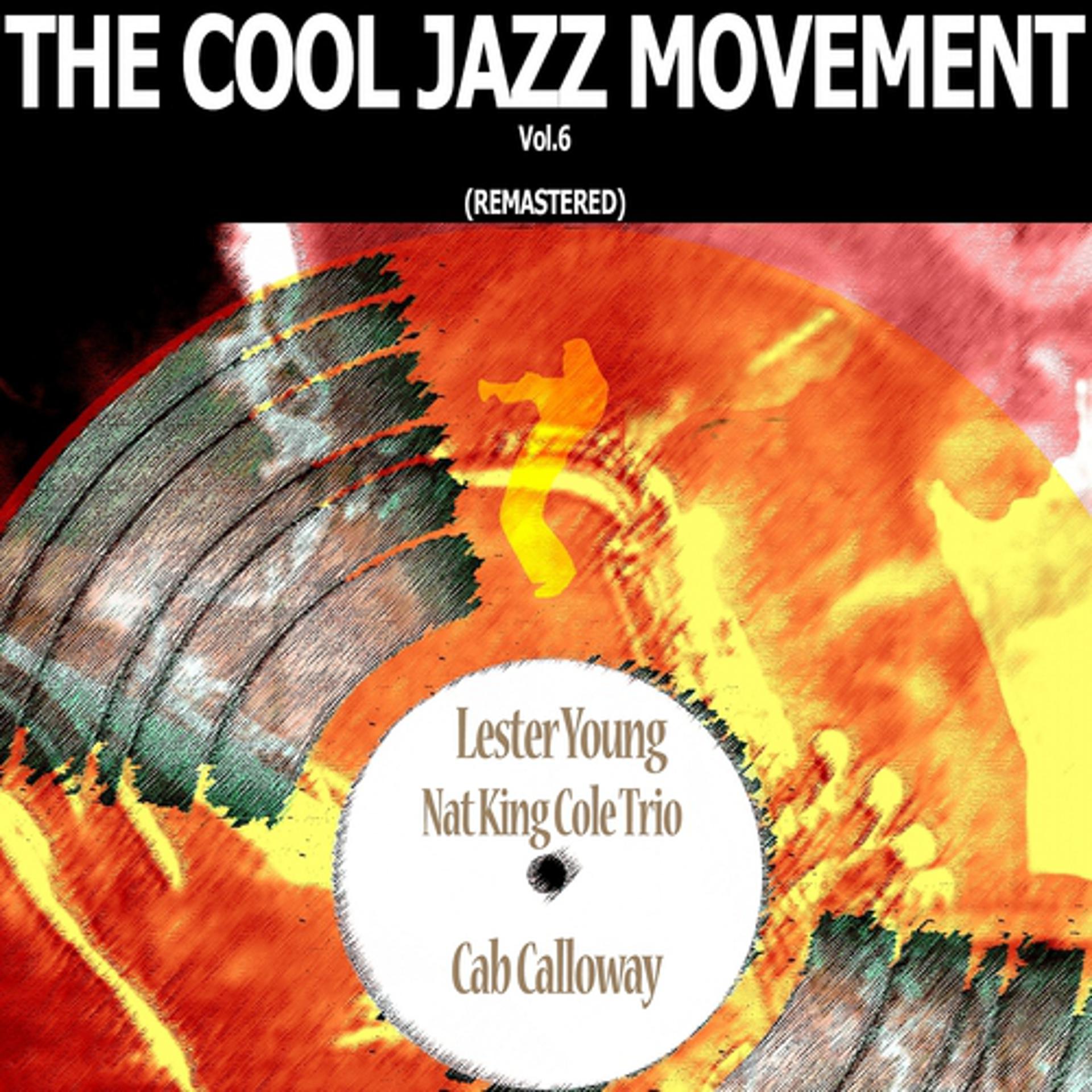 Постер альбома The Cool Jazz Movement, Vol. 6 (Remastered)