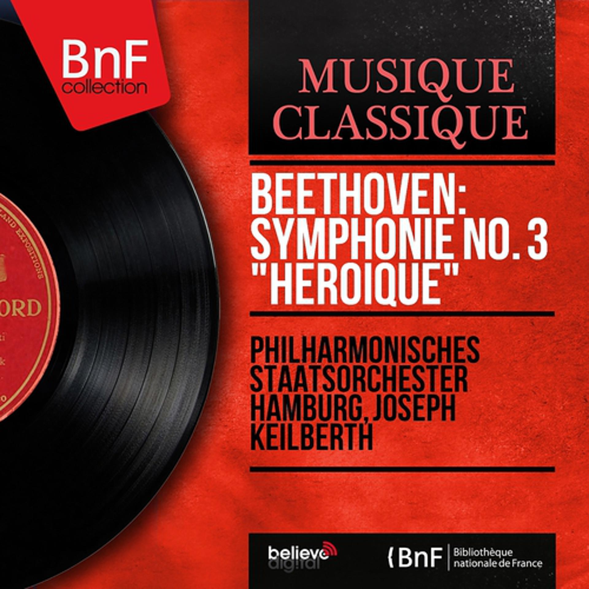 Постер альбома Beethoven: Symphonie No. 3 "Héroïque" (Stereo Version)
