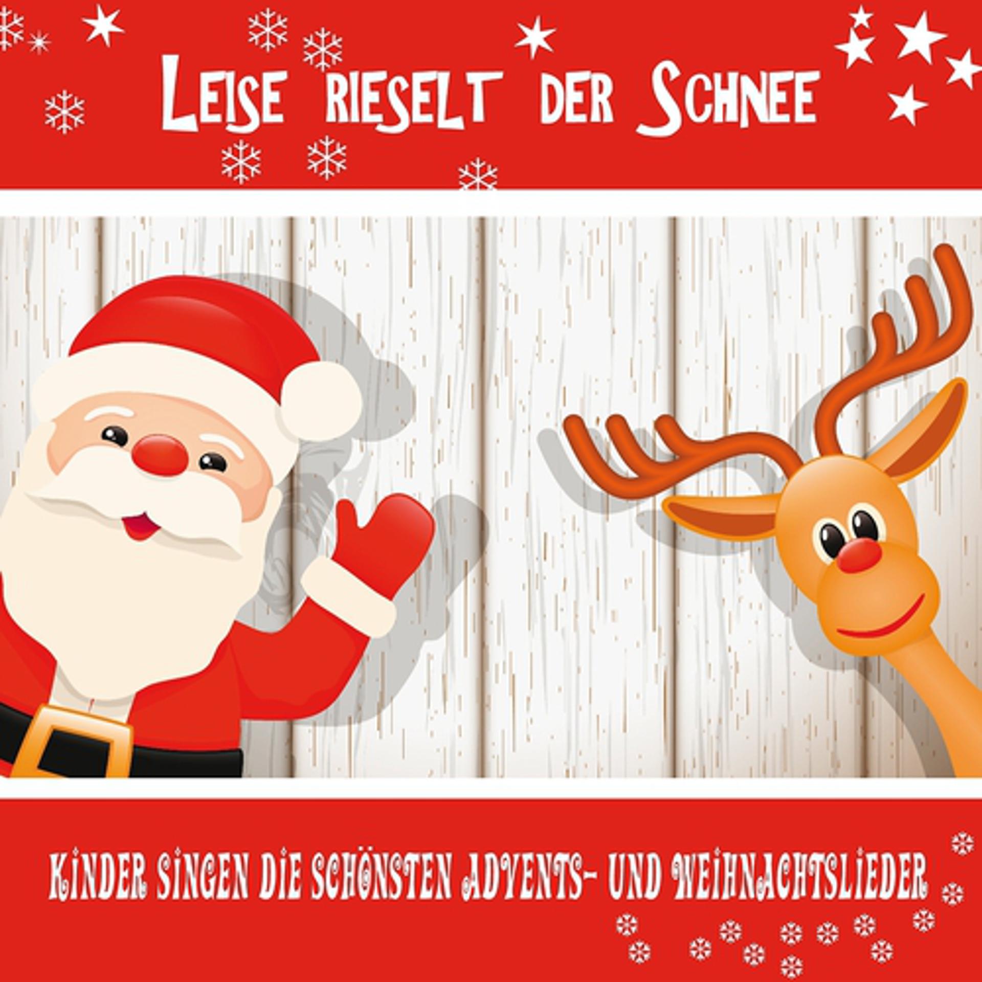 Постер альбома Leise rieselt der Schnee - Kinder singen die schönsten Advents- und Weihnachtslieder