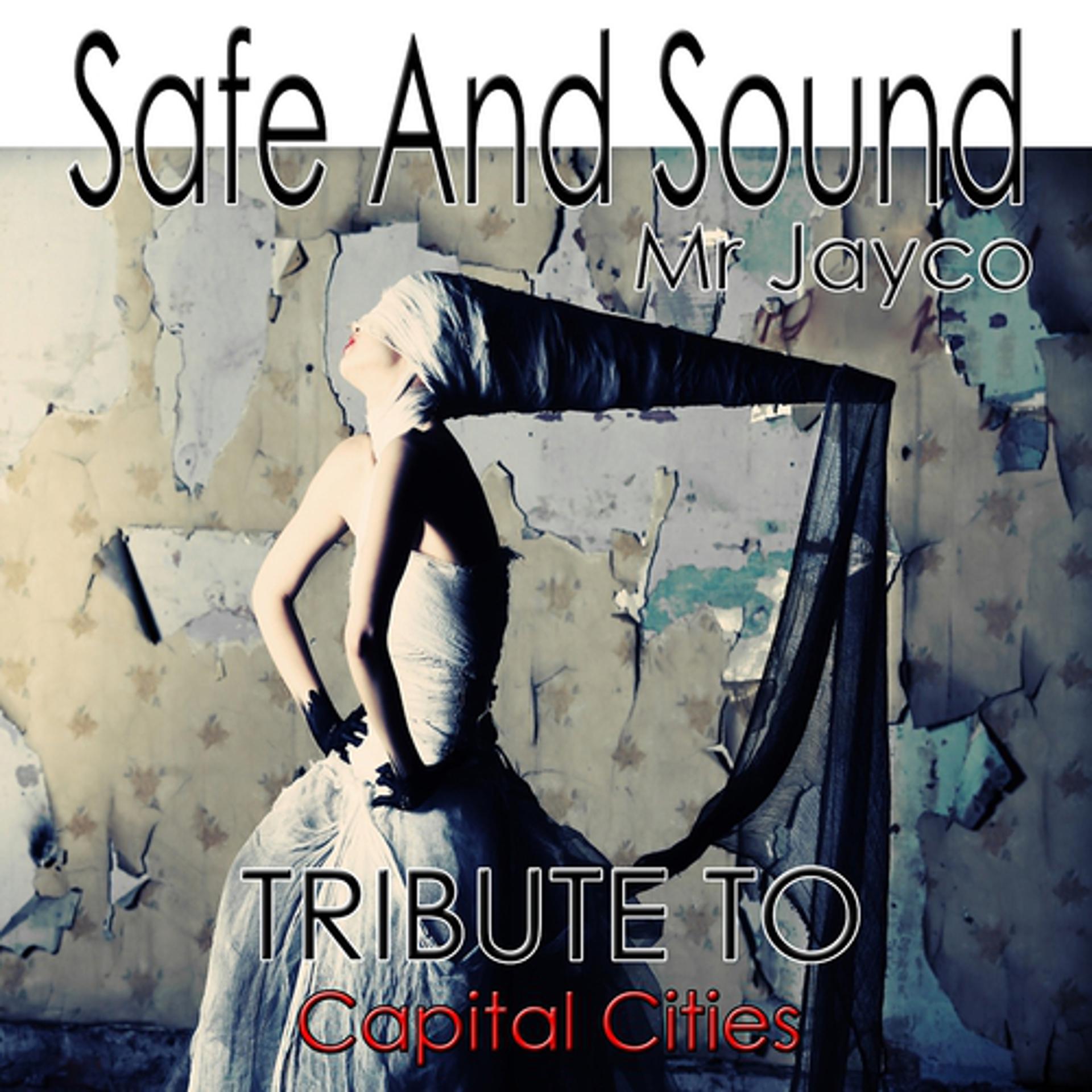 Постер альбома Safe and Sound: Tribute to Capital Cities